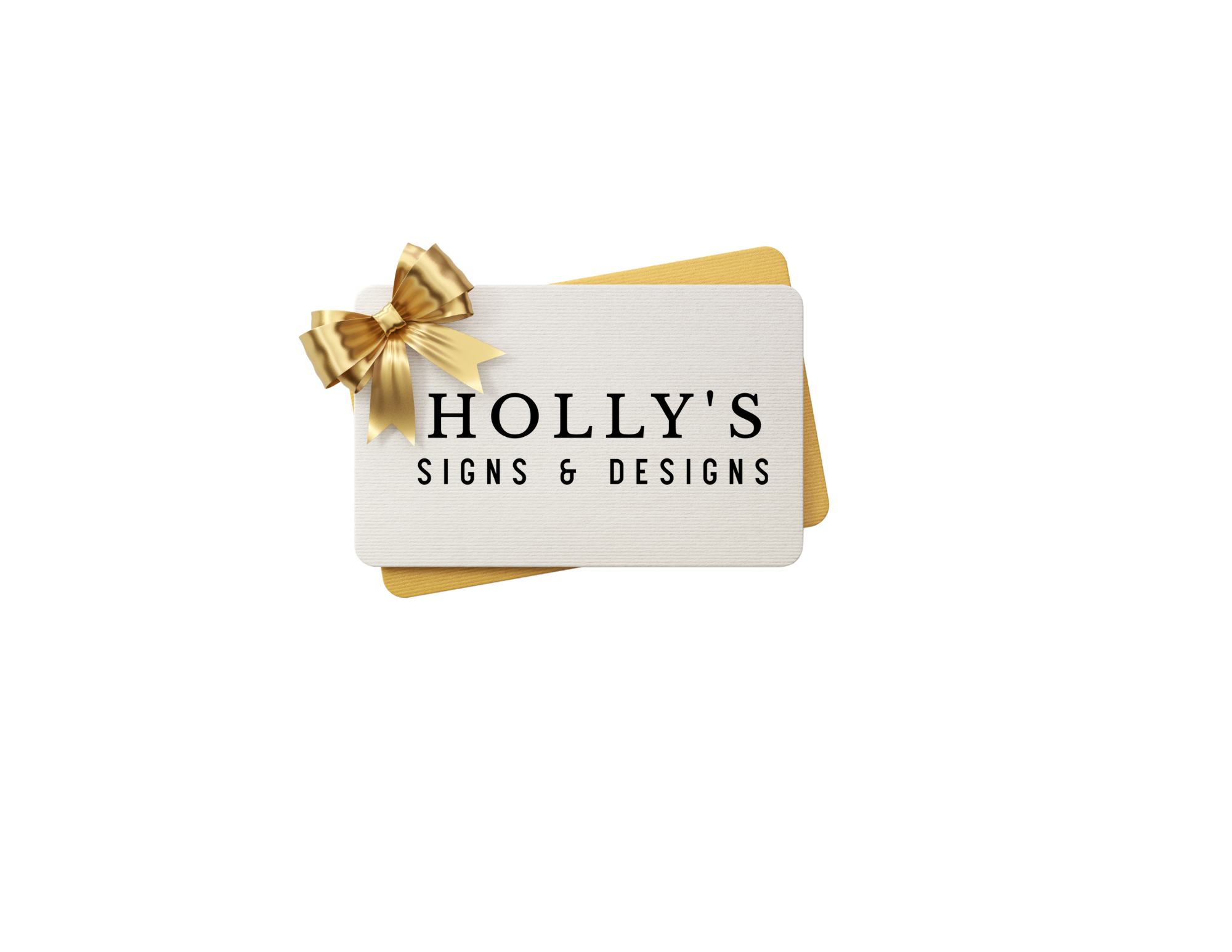 Holly's Signs and Designs Gift Card