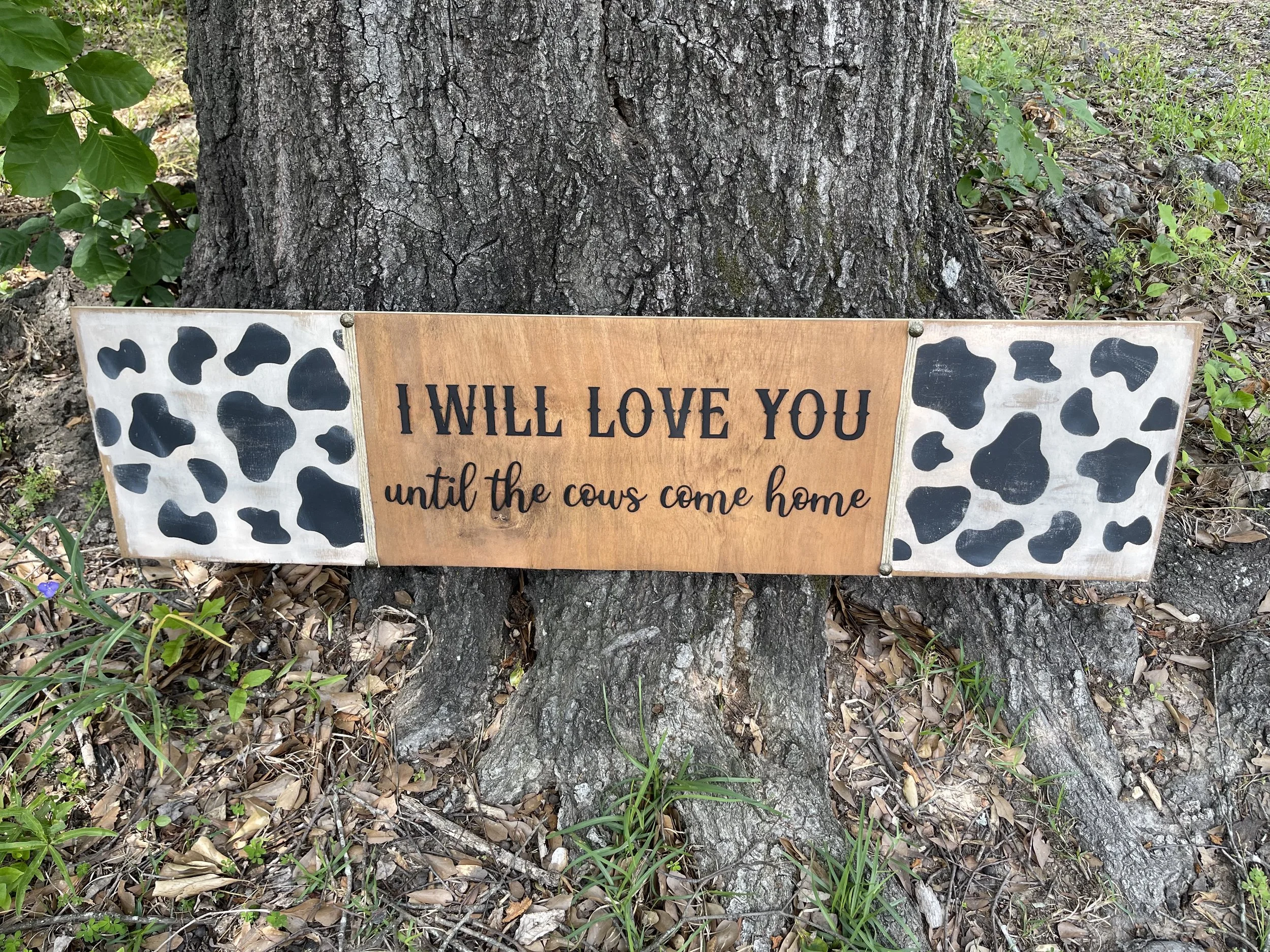 🖤 “Until the Cows Come Home” Sign 🐄