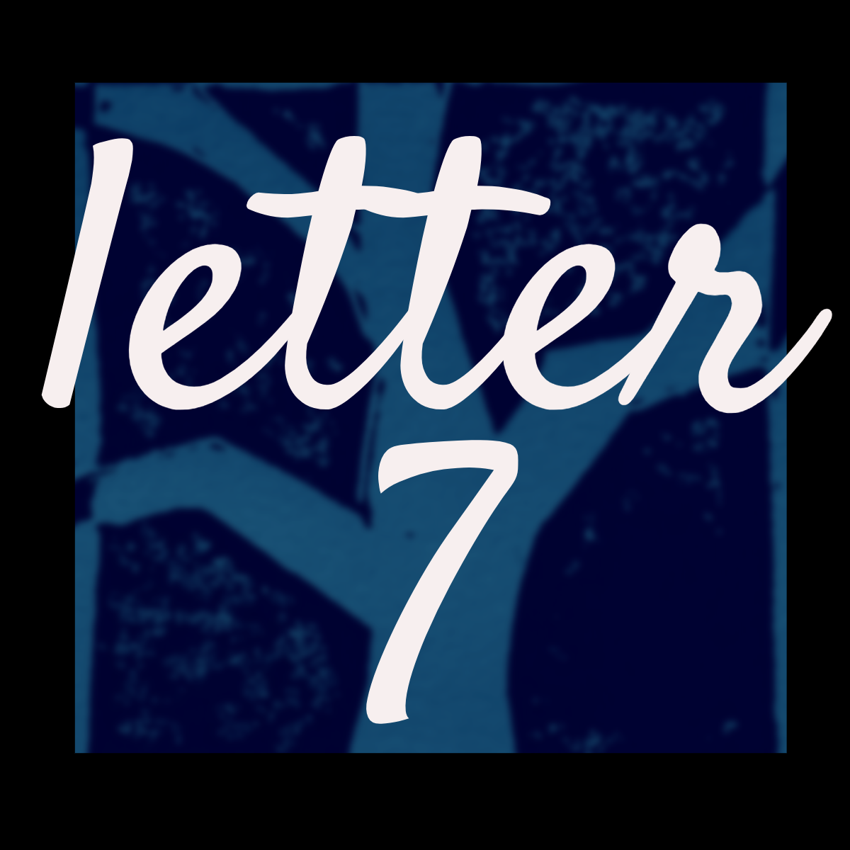 Decorative sign with the words 'letter 7' in white script over a blue background with star-like shapes.