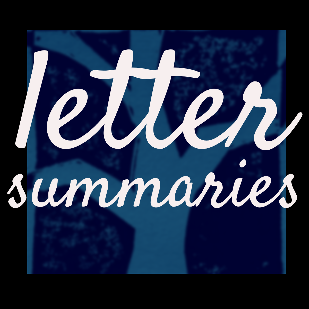 Text overlay saying 'letter summaries' over a blurred background of a tree and flowers.