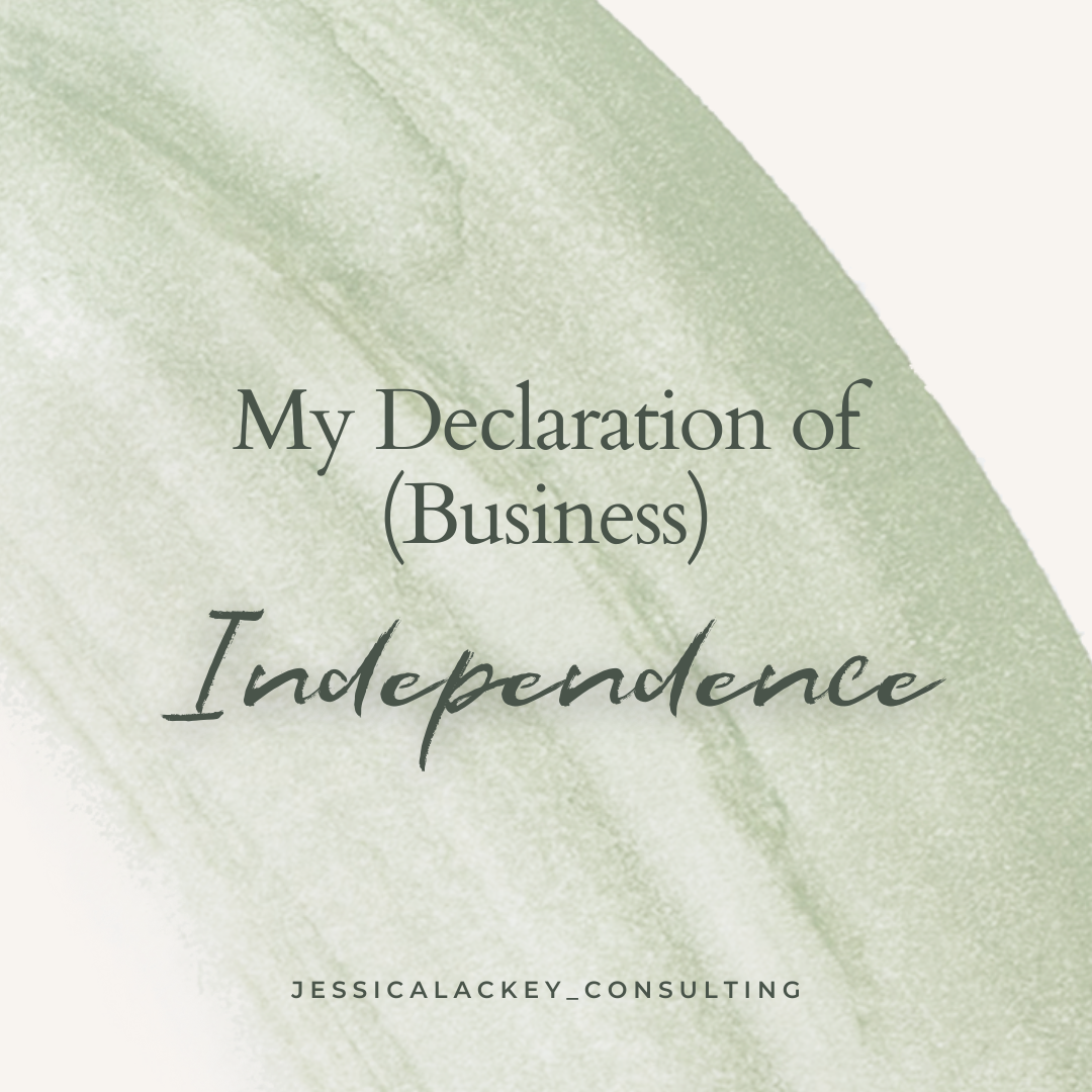 My Declaration of (Business) Independence