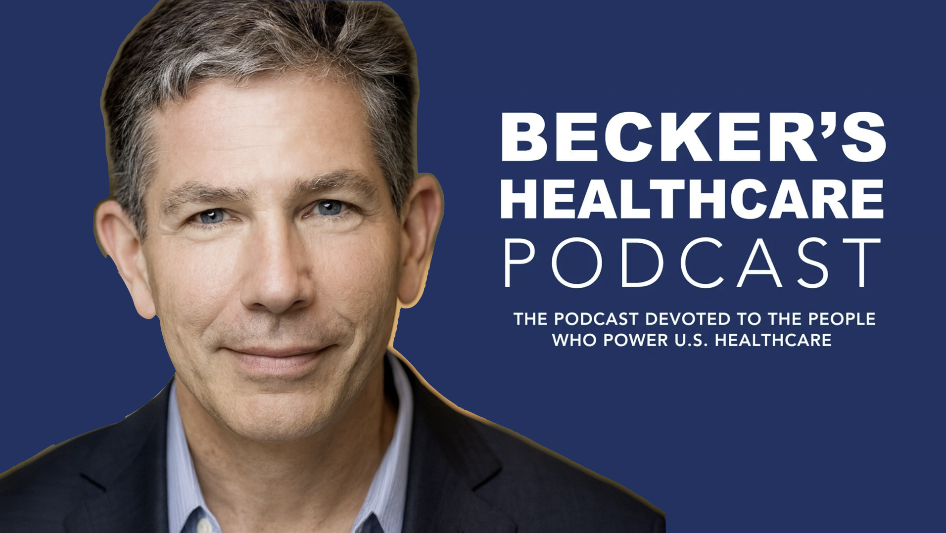 A Podcast with Scott Becker of  Becker’s Hospital Review
