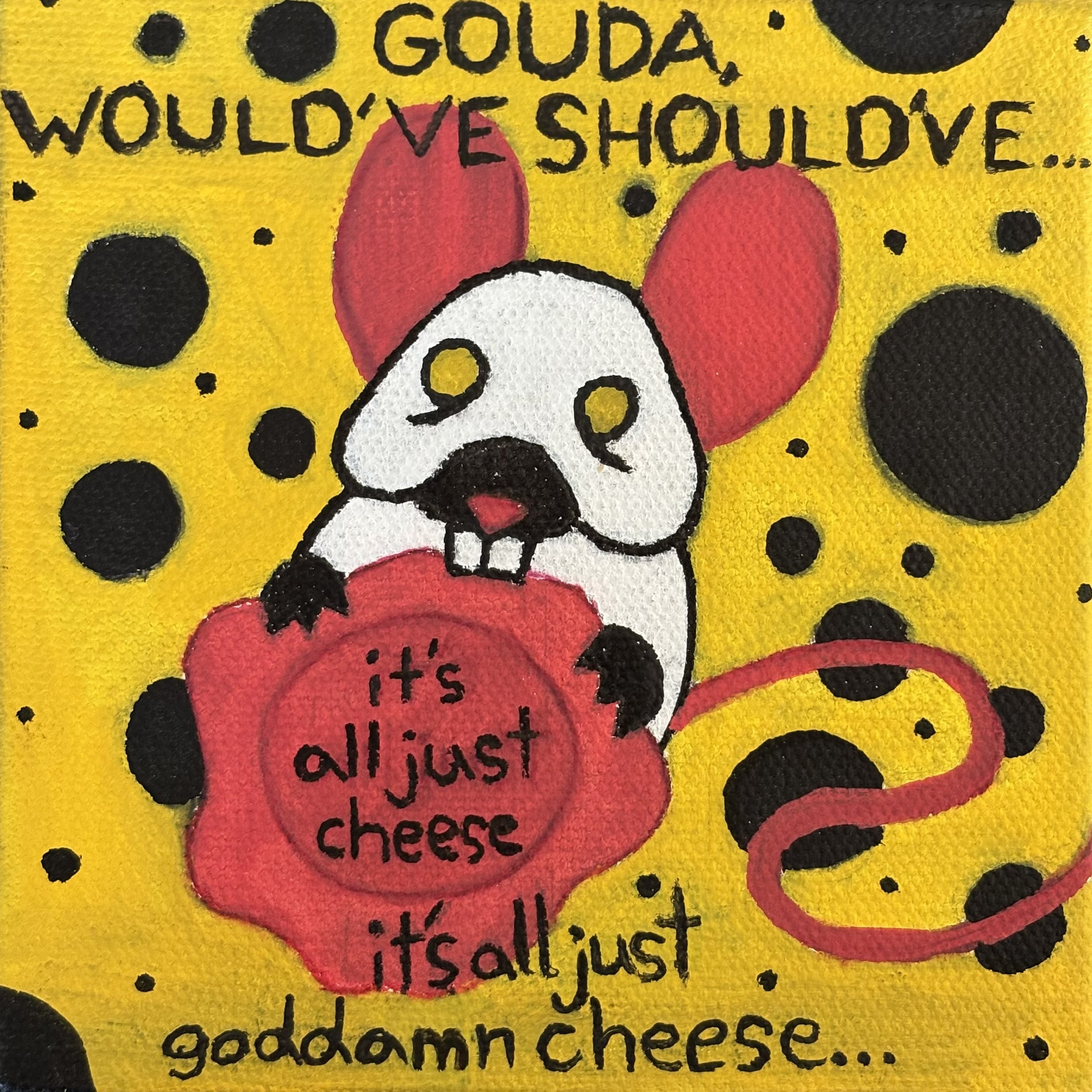 Gouda, Would've, Should've.jpeg
