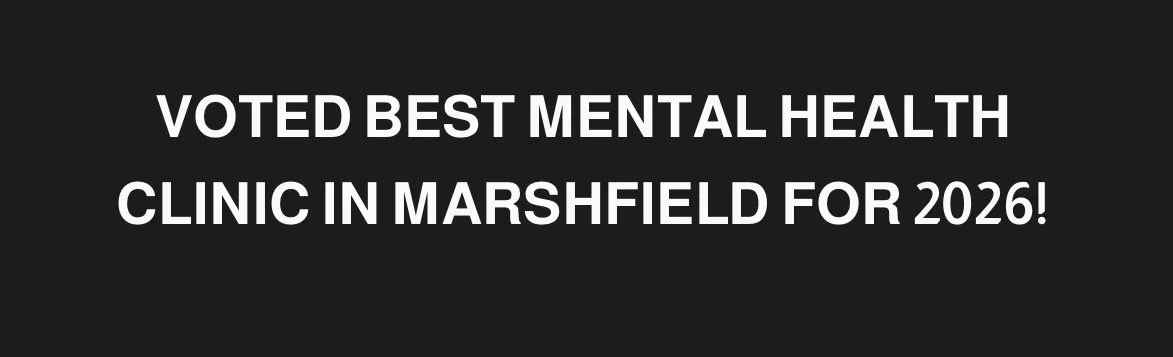 Text on black background that reads "VOTED BEST MENTAL HEALTH CLINIC IN MARSHFIELD FOR 2026!"