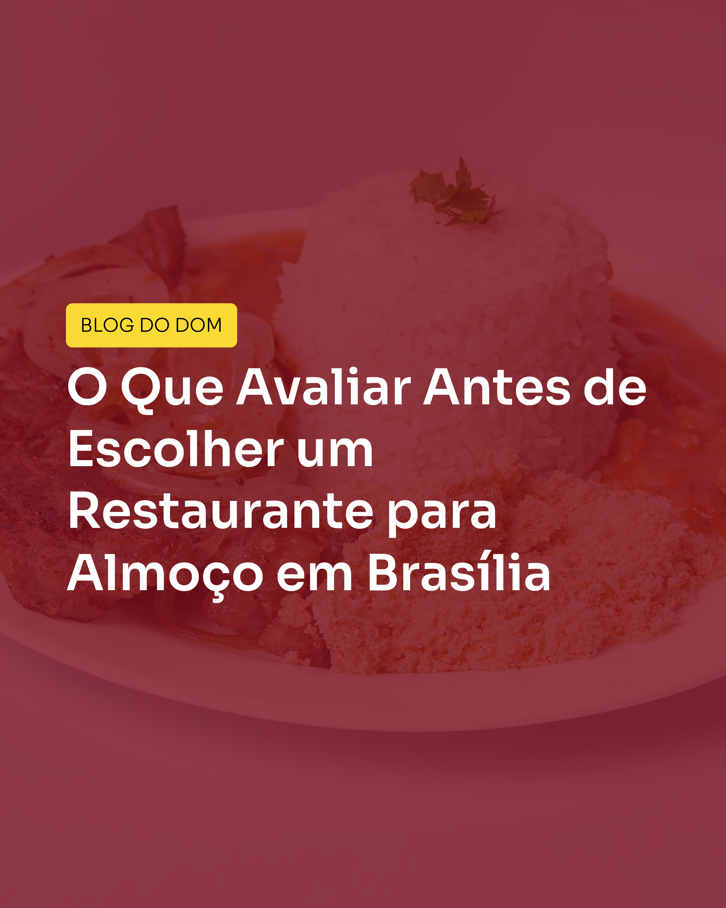 O Que Avaliar Antes de Escolher um Restaurante para Almoço em Brasília (E Como Não Errar)