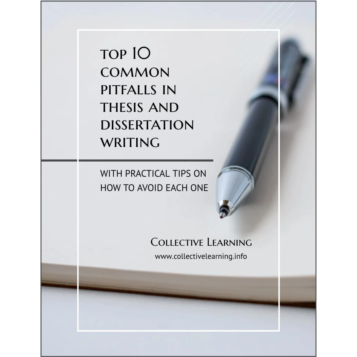 Cover of a guide titled 'Top 10 Common Pitfalls in Thesis and Dissertation Writing' with a pen on a notebook.