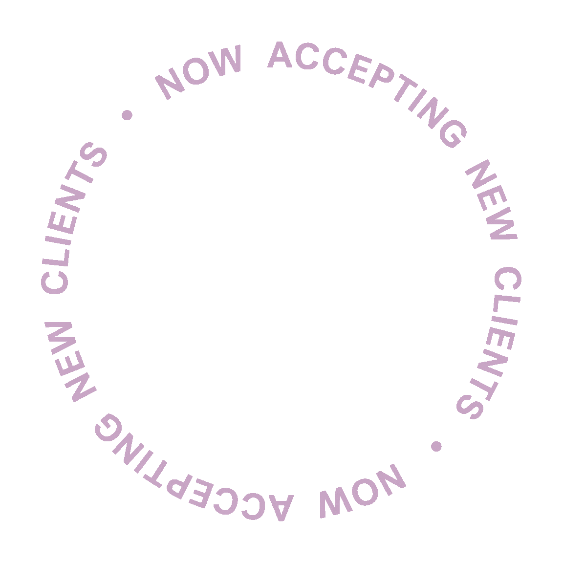 Circular decorative text design reading “Now Accepting New Clients"