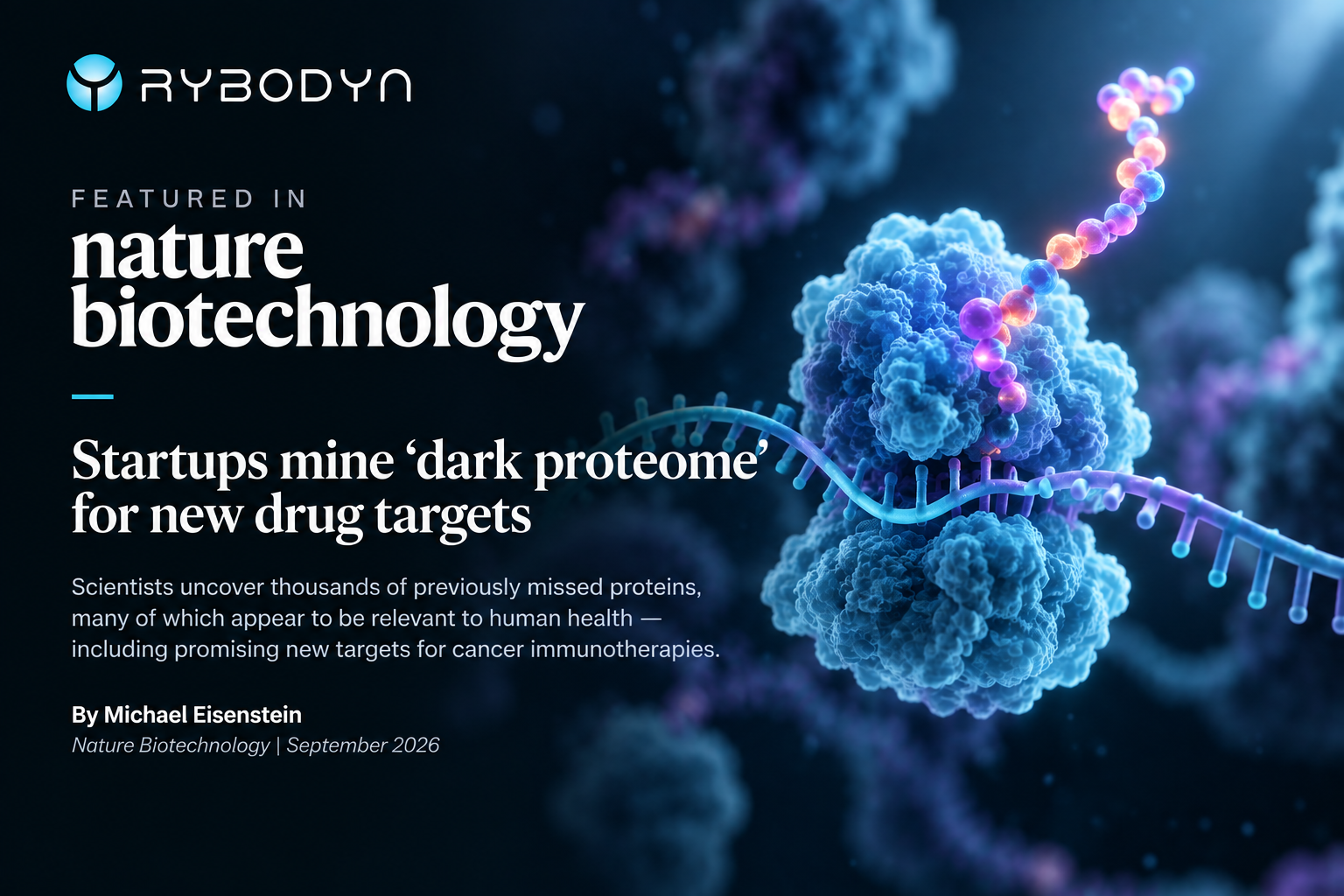 NATURE BIOTECHNOLOGY HIGHLIGHTS RYBODYN AT THE FRONTIER OF DARK PROTEOME DRUG DISCOVERY