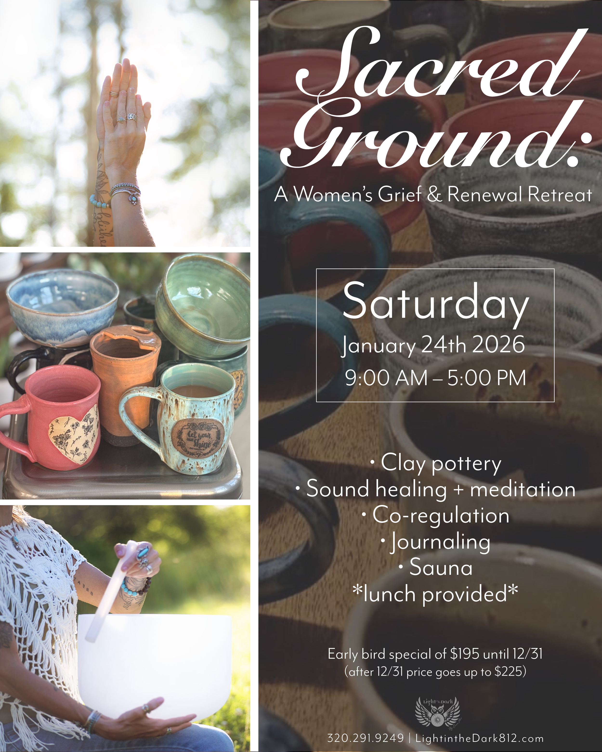 An advertisement for 'Sacred Ground,' a women's grief and renewal retreat taking place on Saturday, January 24th, 2026 from 9:00 AM to 5:00 PM. The retreat features clay pottery, sound healing and meditation, co-regulation, journaling, and a sauna. It's an early bird special priced at $195 until December 31st, with lunch provided. The image includes photos of clay pottery, a woman holding a singing bowl, and a prayer hand with jewelry and tattoos.