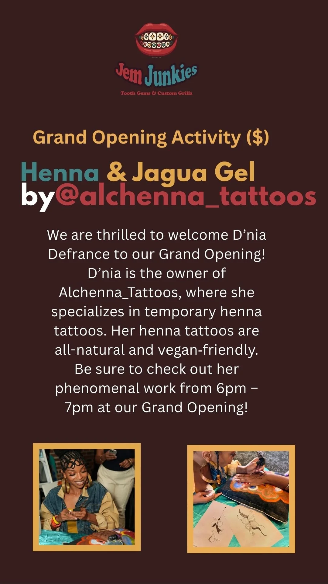 Flyer for JEM Junkies grand opening event, featuring a logo with a smiling mouth with gold teeth, and photos of women getting tattoos and applying henna.