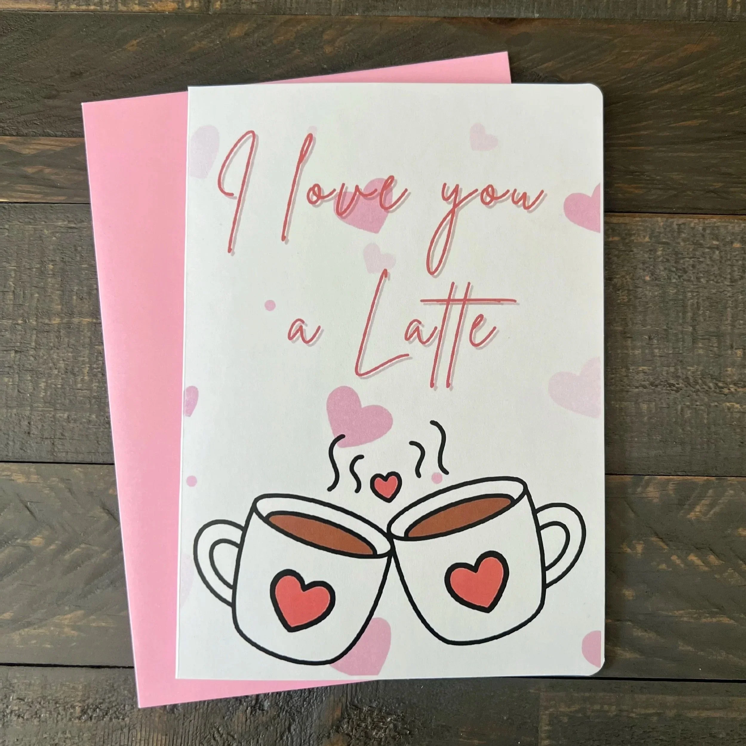 I Love You A Latte Card | Anniversary, Just Because, Blank Inside