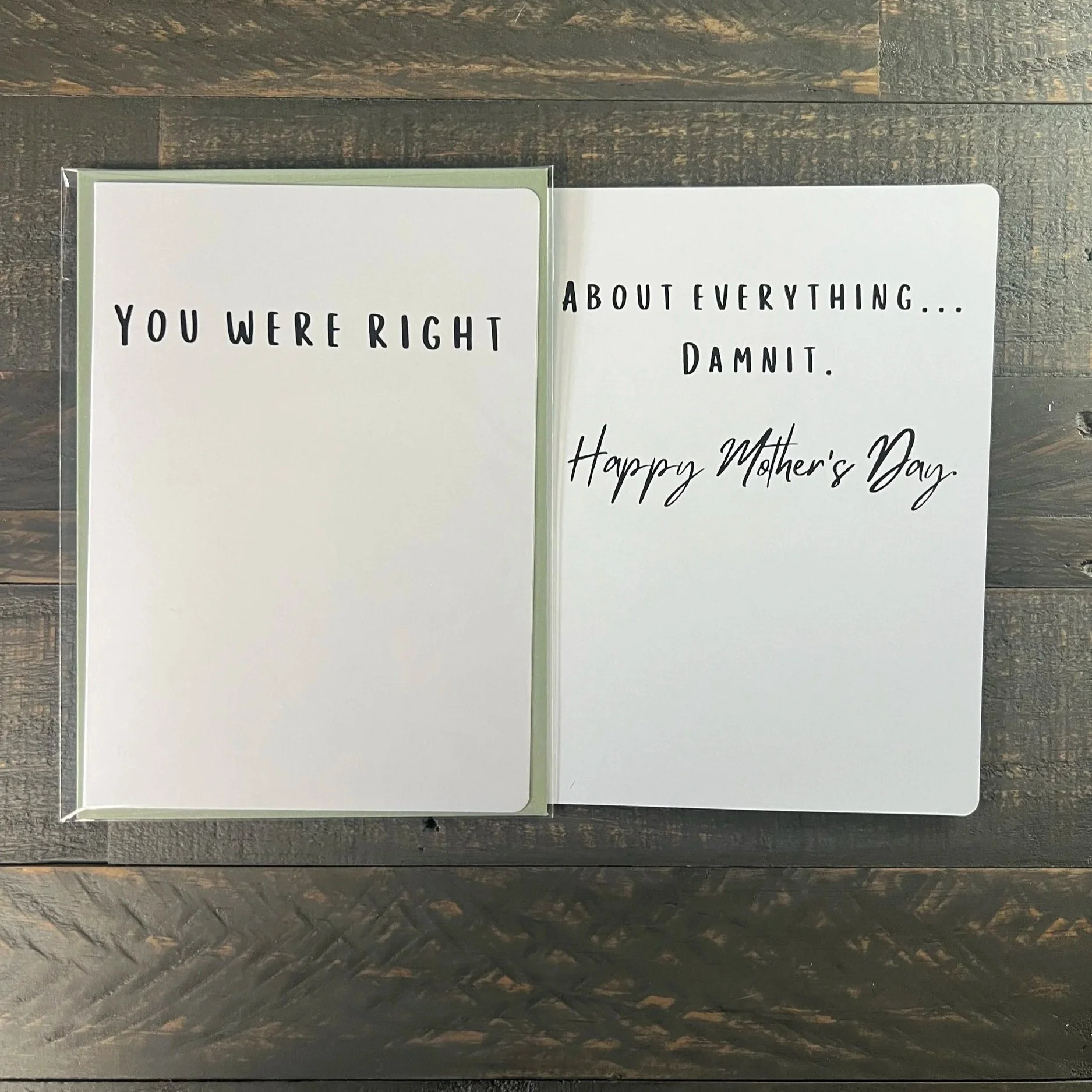 Open Mother’s Day card showing humorous inside message “About everything… damnit. Happy Mother’s Day”