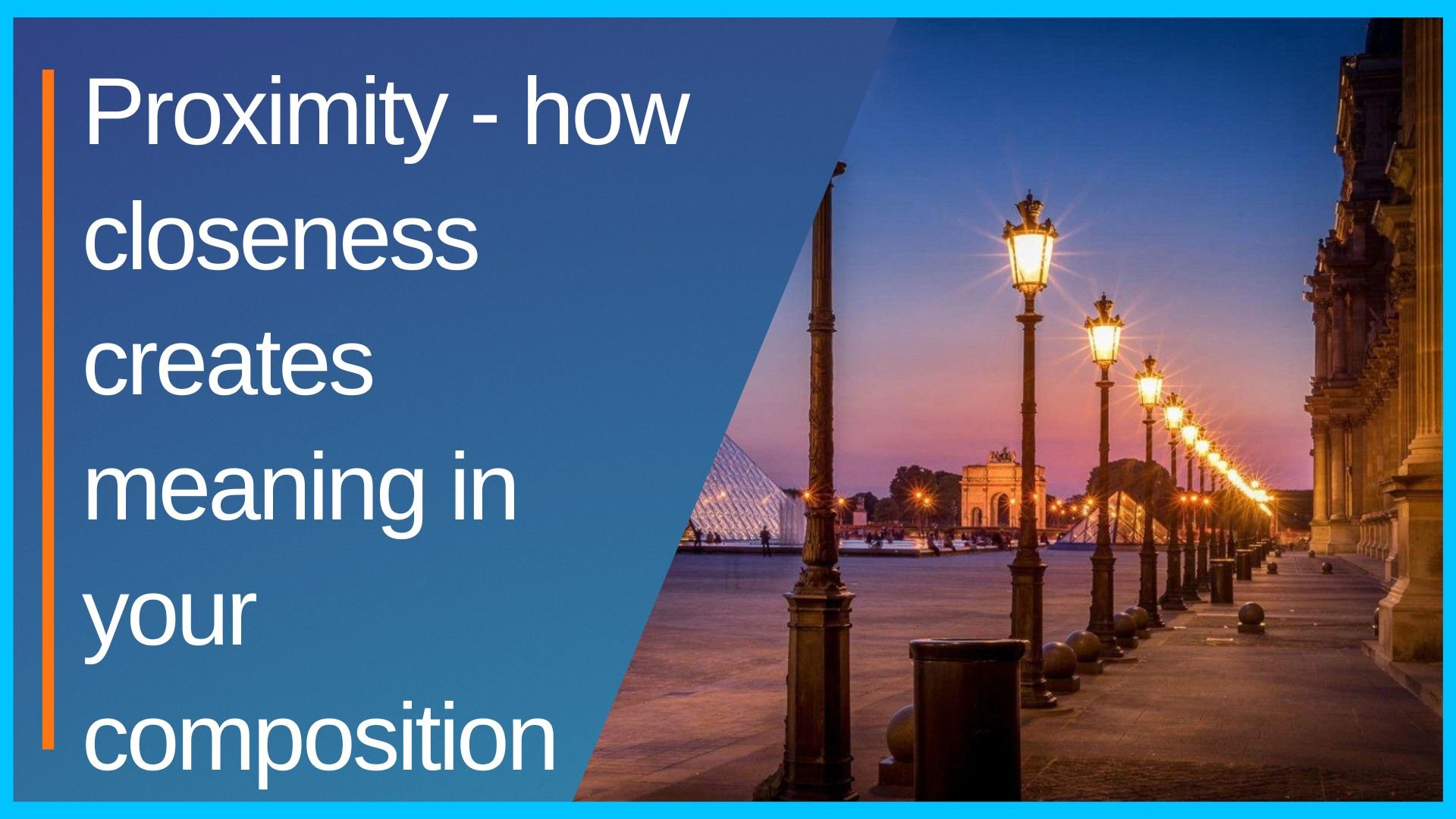 Proximity - how closeness creates meaning in your composition