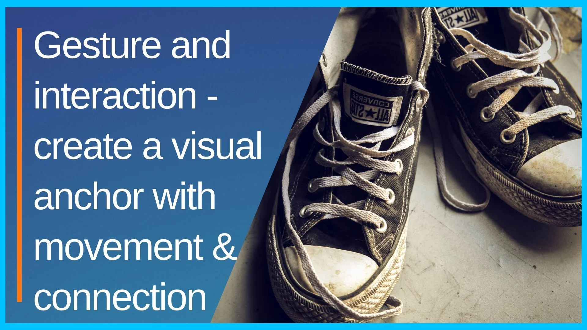 Gesture and interaction - create a visual anchor with movement and connection