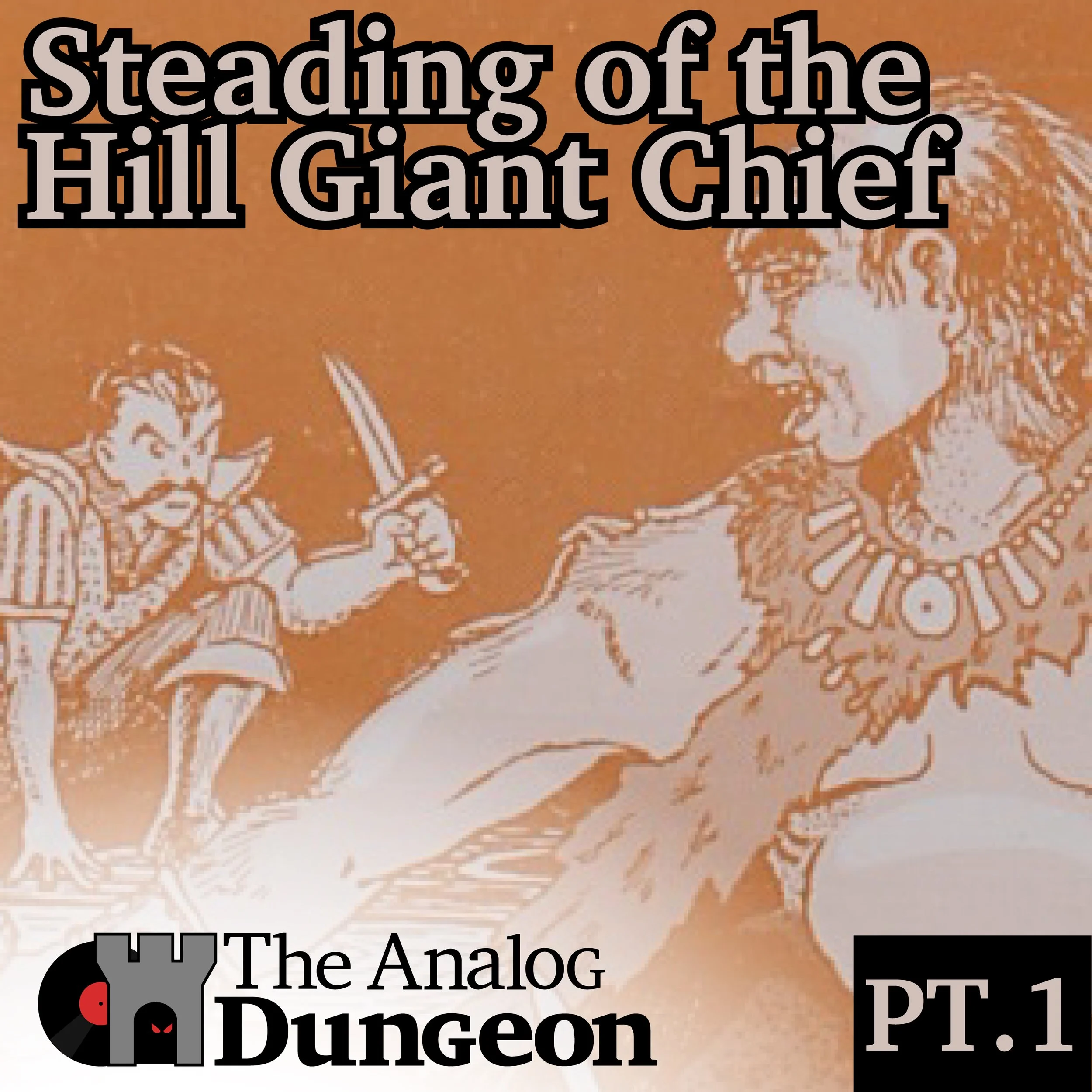 Episode 7, Part 1: Steading of the Hill Giant Chief
