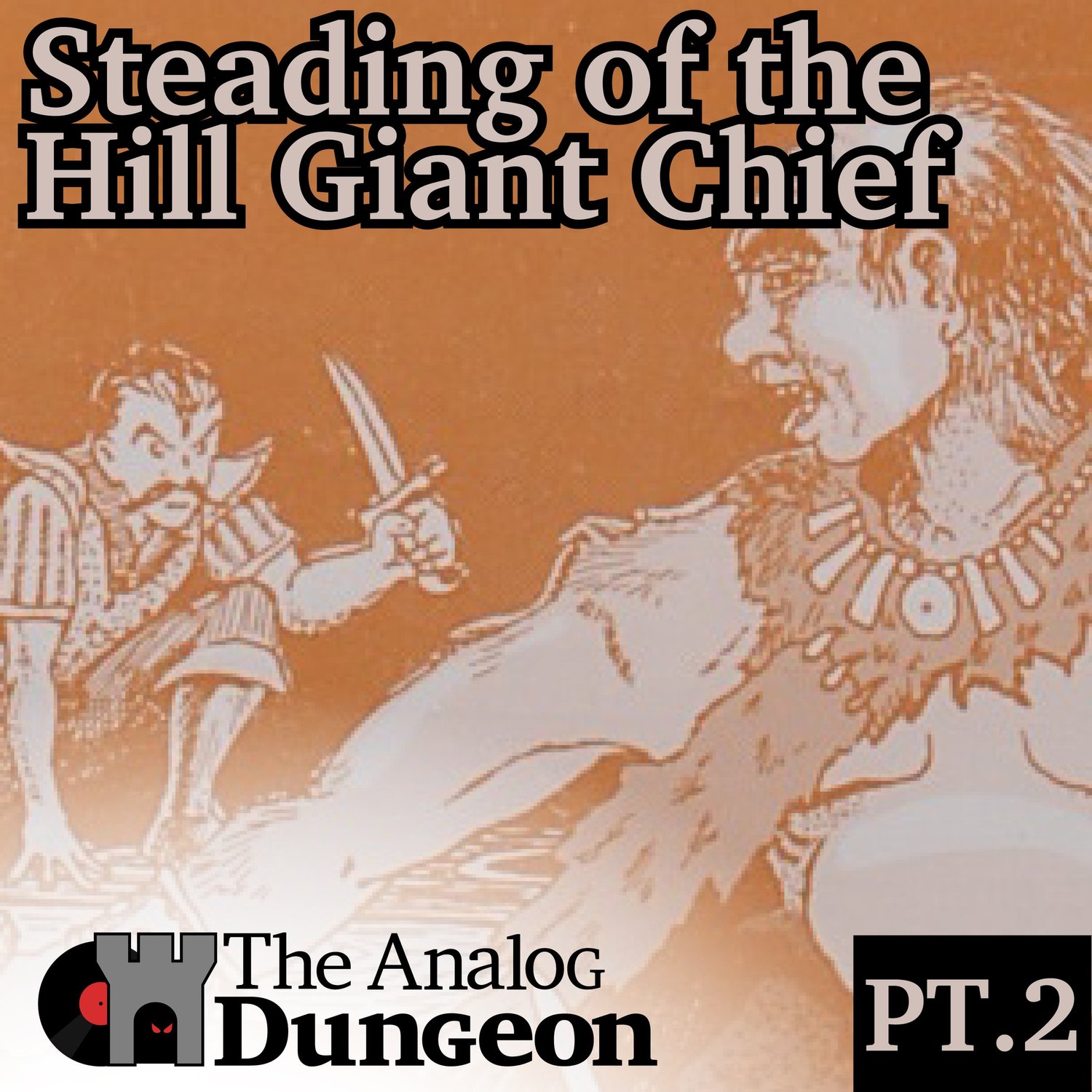 Episode 7, Part 2: Steading of the Hill Giant Chief