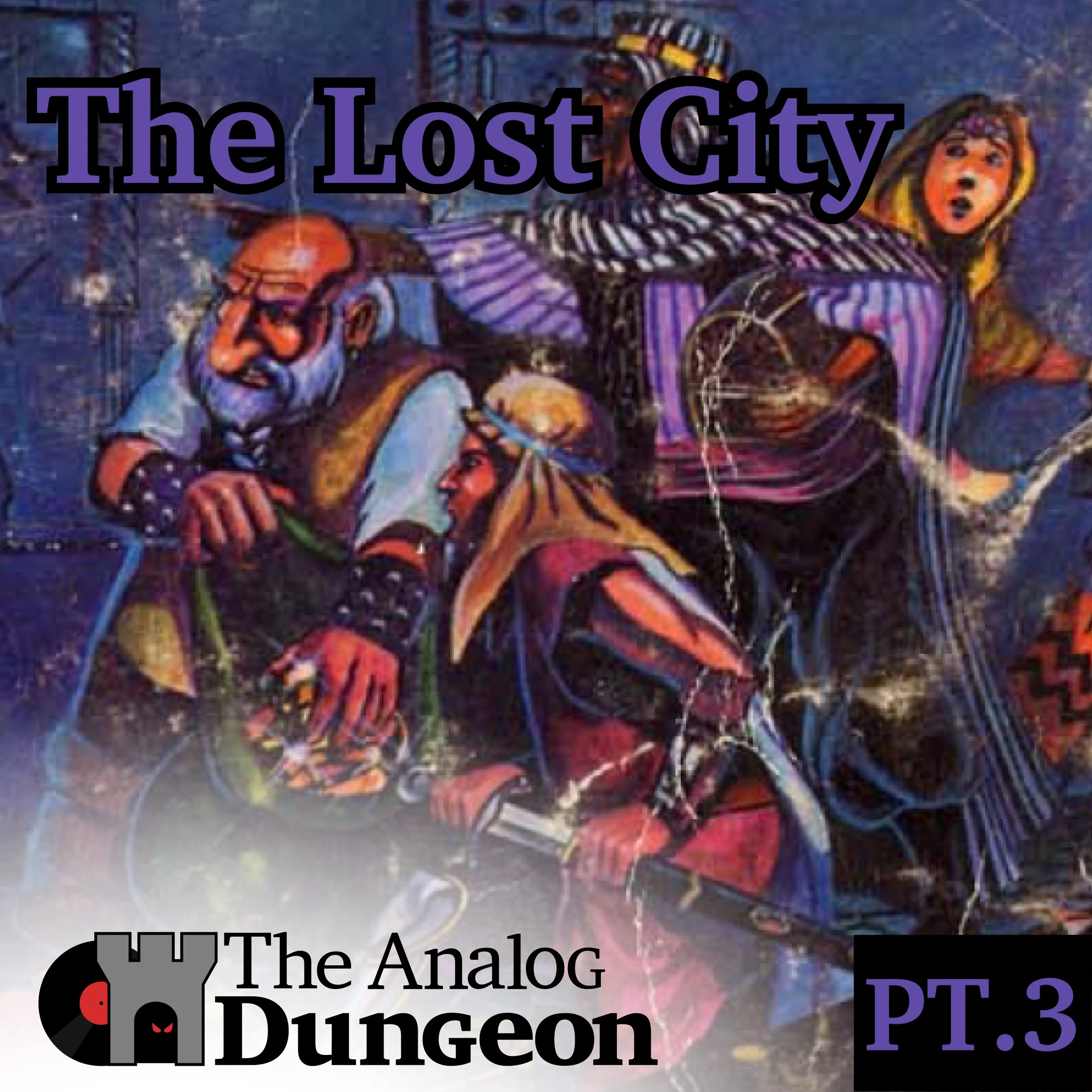 Episode 8, Part 3: The Lost City