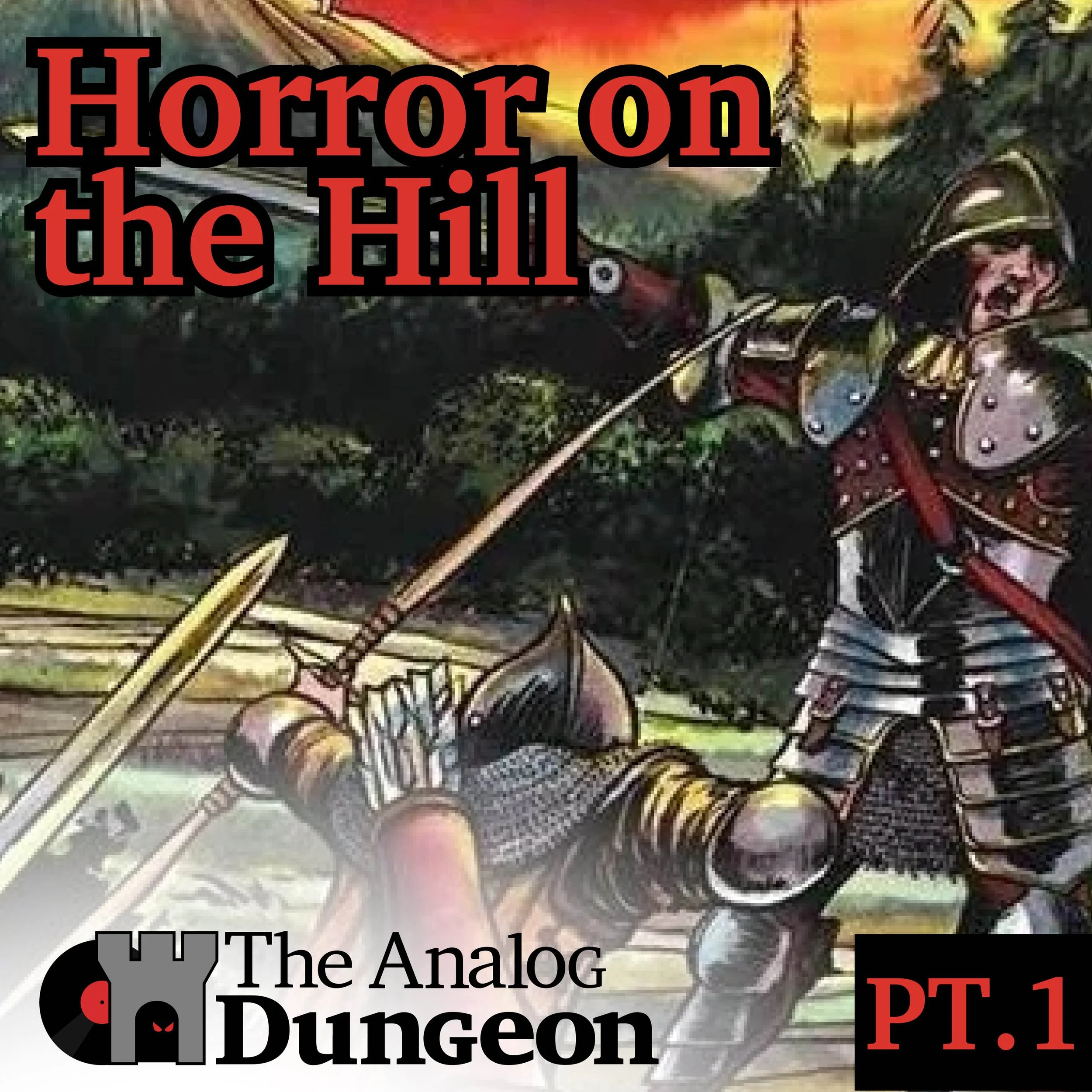 Episode 10, Part 1: Horror on the Hill