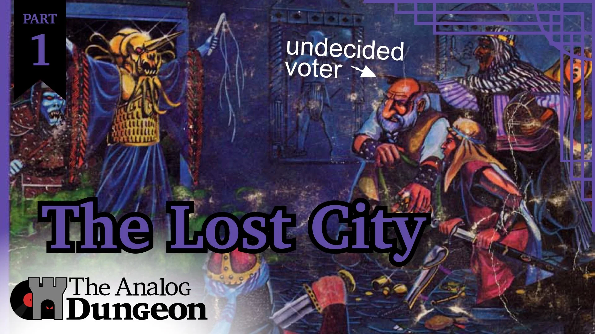 An image showing an adventuring party confronting an enemy in a golden mask. It is very purple. Text reads The Analog Dungeon, Part 1, The Lost City