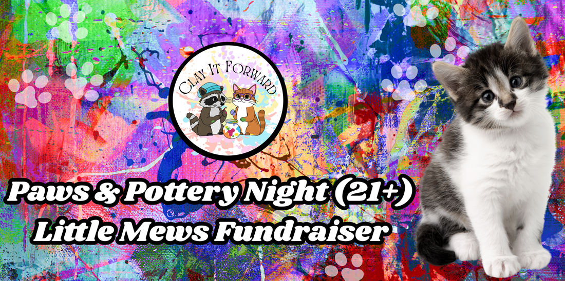 *SOLD OUT* Paws & Pottery Night (21+) - Little Mews Fundraiser
