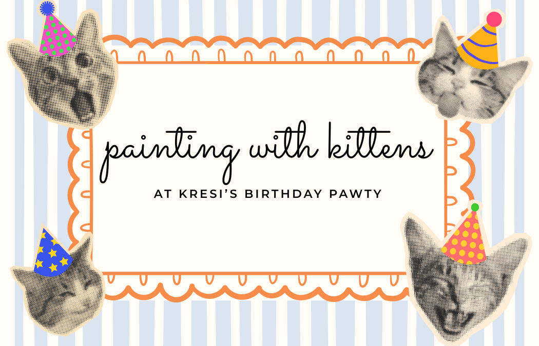 *SOLD OUT* Painting With Kittens Fundraiser (21+) 7.23.26