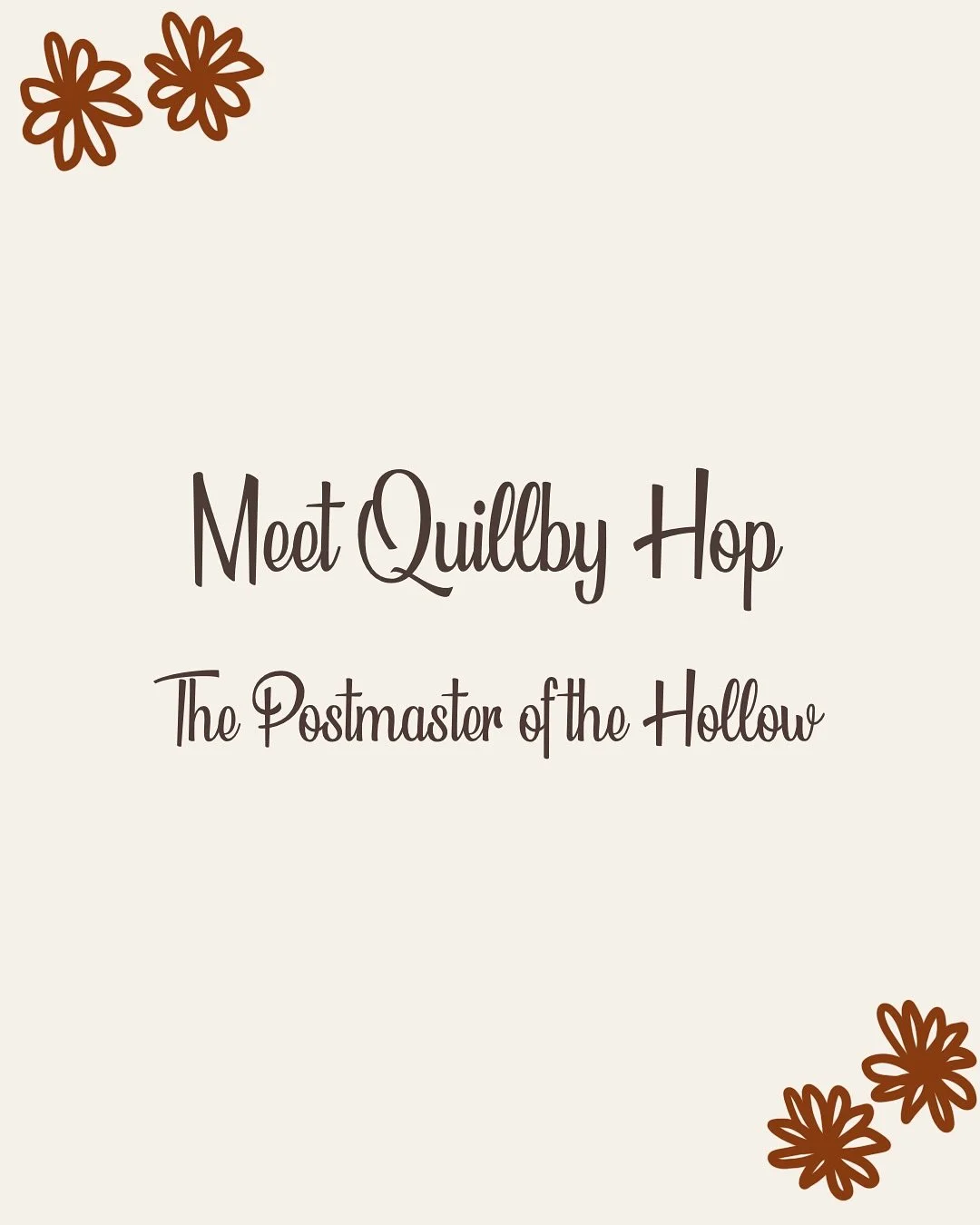 Meet Quillby Hop — the Postmaster of the Hollow.
He carries stories as carefully as letters.
Some sealed with wax.
Others barely held together.
You might see more of him soon — in quiet tales, small details, and pieces that find their wa