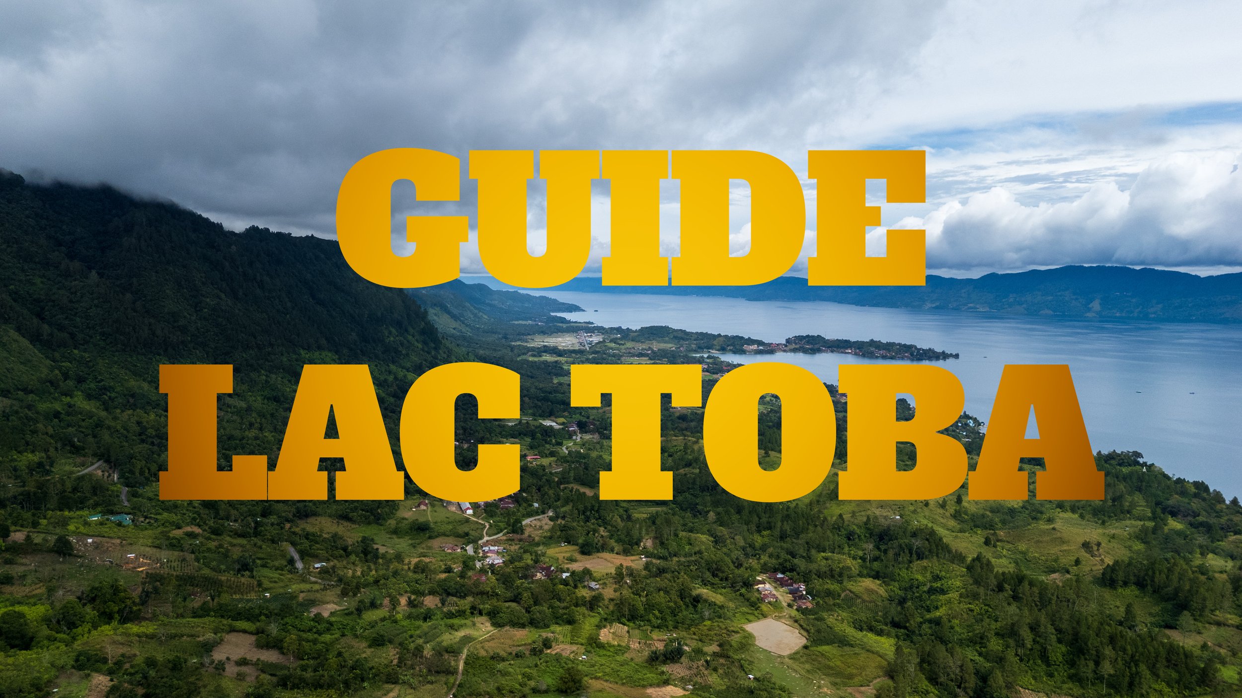 Guide Lac Toba et l’Île de Samosir