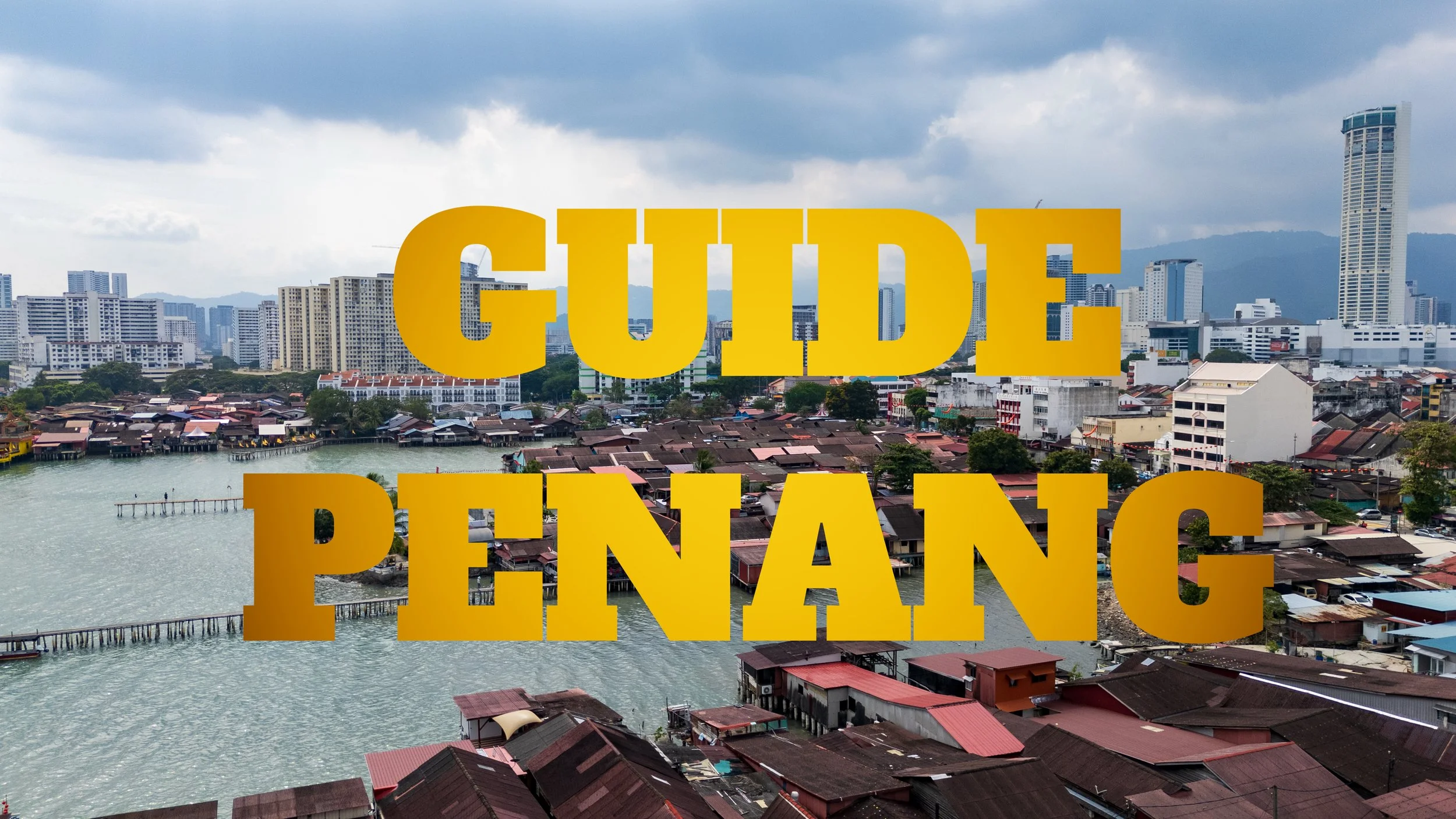 Penang : guide street food, temples et street art
