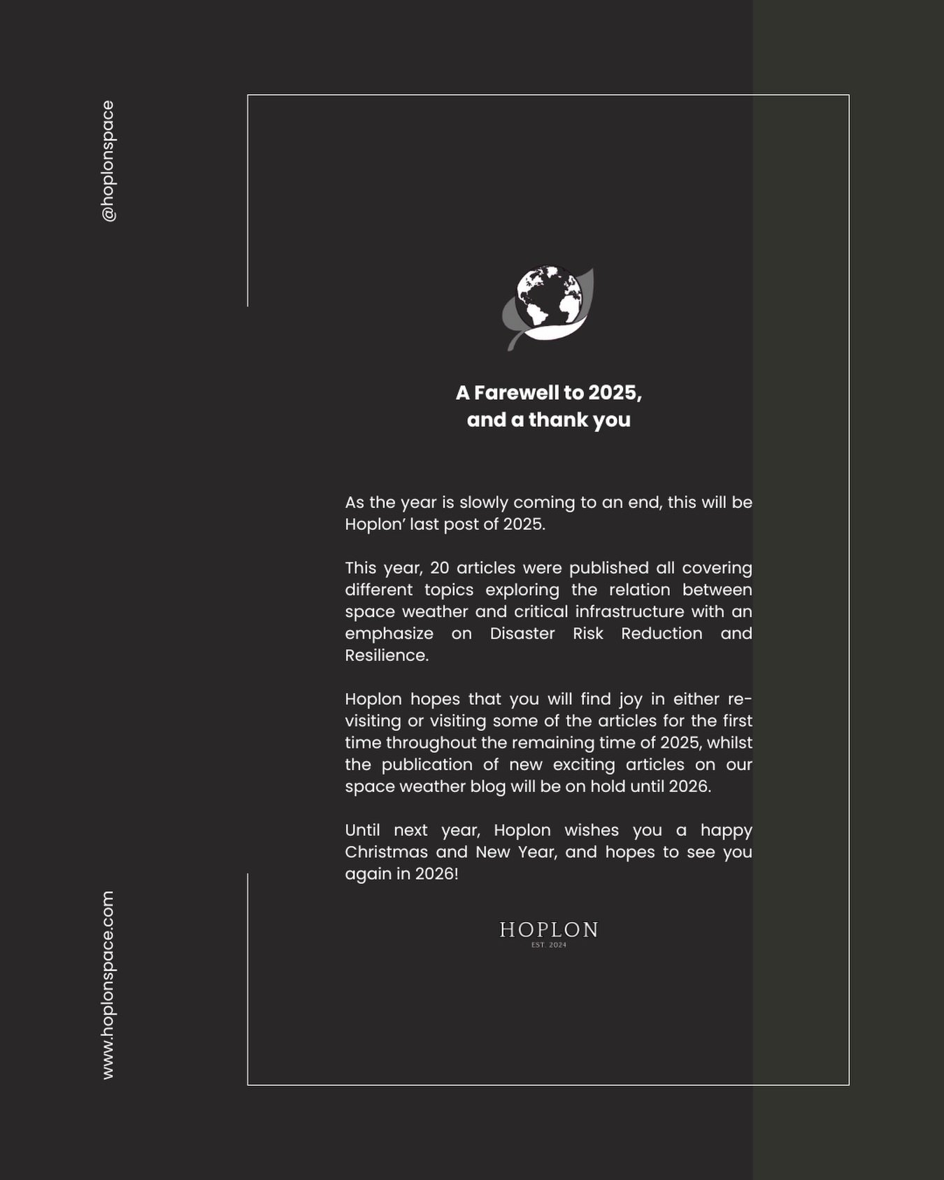 Dear member,

As the year is slowly coming to an end, this will be Hoplon&rsquo; last post of 2025. ✨
 
This year, 20 articles were published all covering different topics exploring the relation between #spaceweather and critical infrastructure with 