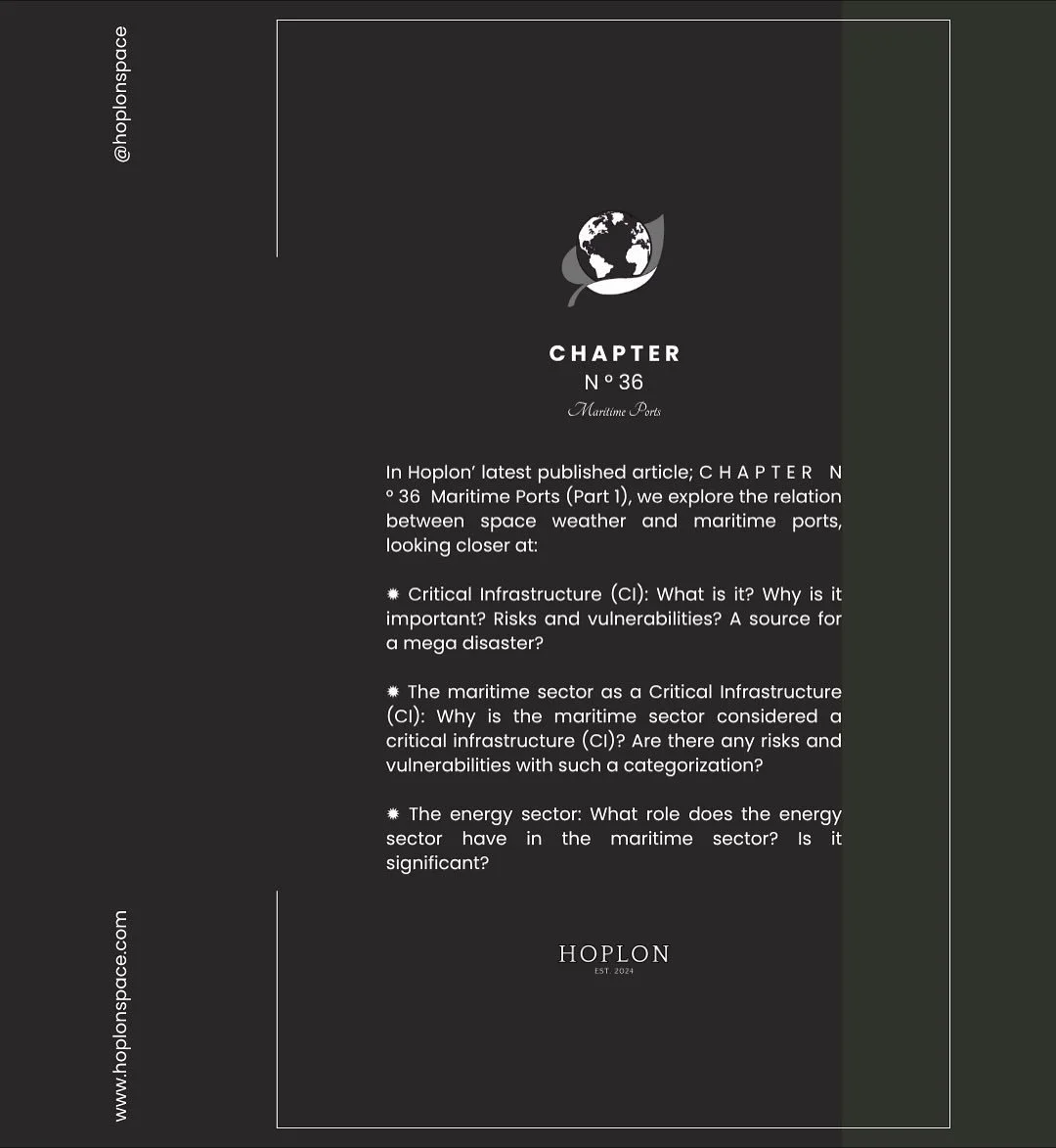 In Hoplon&rsquo; latest published article; C H A P T E R  N &deg; 36  Maritime Ports (Part 1), we explore the relation between space weather ☀️ and maritime ports ⚓️, looking closer at:
 
#CriticalInfrastructure (CI): What is it? Why is it important?