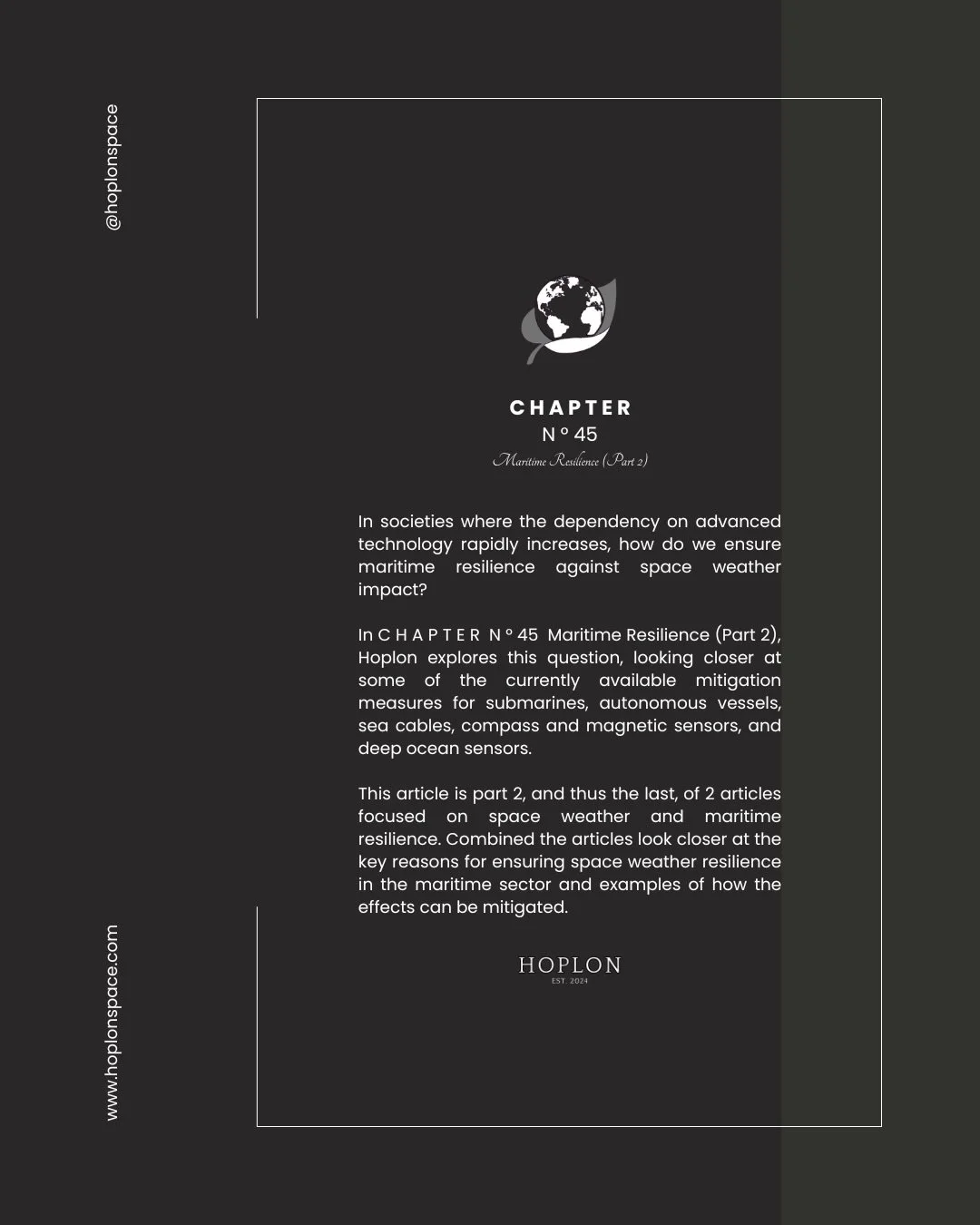 In societies where the dependency on advanced technology rapidly increases, how do we ensure #Maritime ⚓️ #Resilience ⚒️ against #SpaceWeather ☀️ impact?
 
In C H A P T E R  N &deg; 45  Maritime Resilience (Part 2), Hoplon explores this question, loo