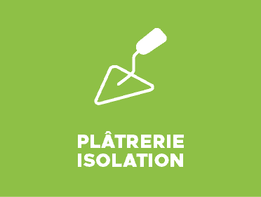 "Plâtrerie Isolation."
