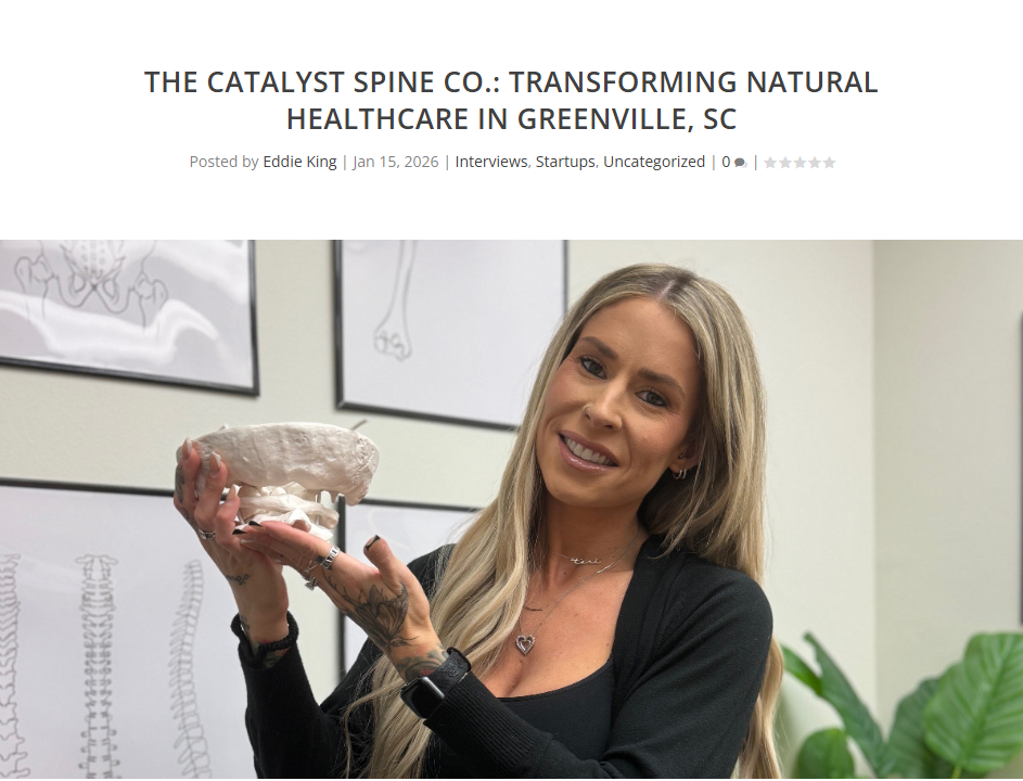 The Catalyst Spine Co.: Transforming Natural Healthcare in Greenville, SC