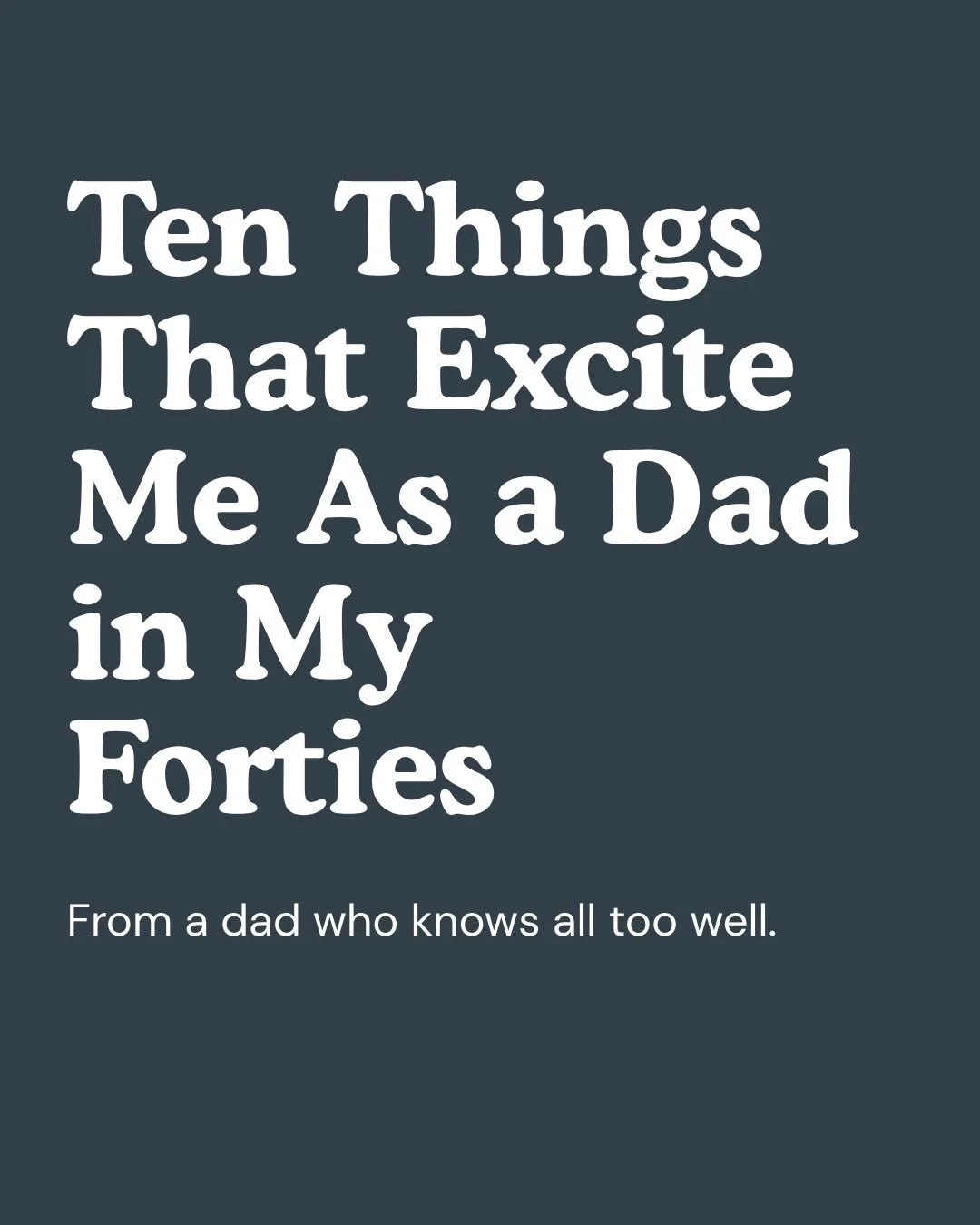 If any of these hit, you&rsquo;re in the right spot!

What would you add?

#DadWellLived