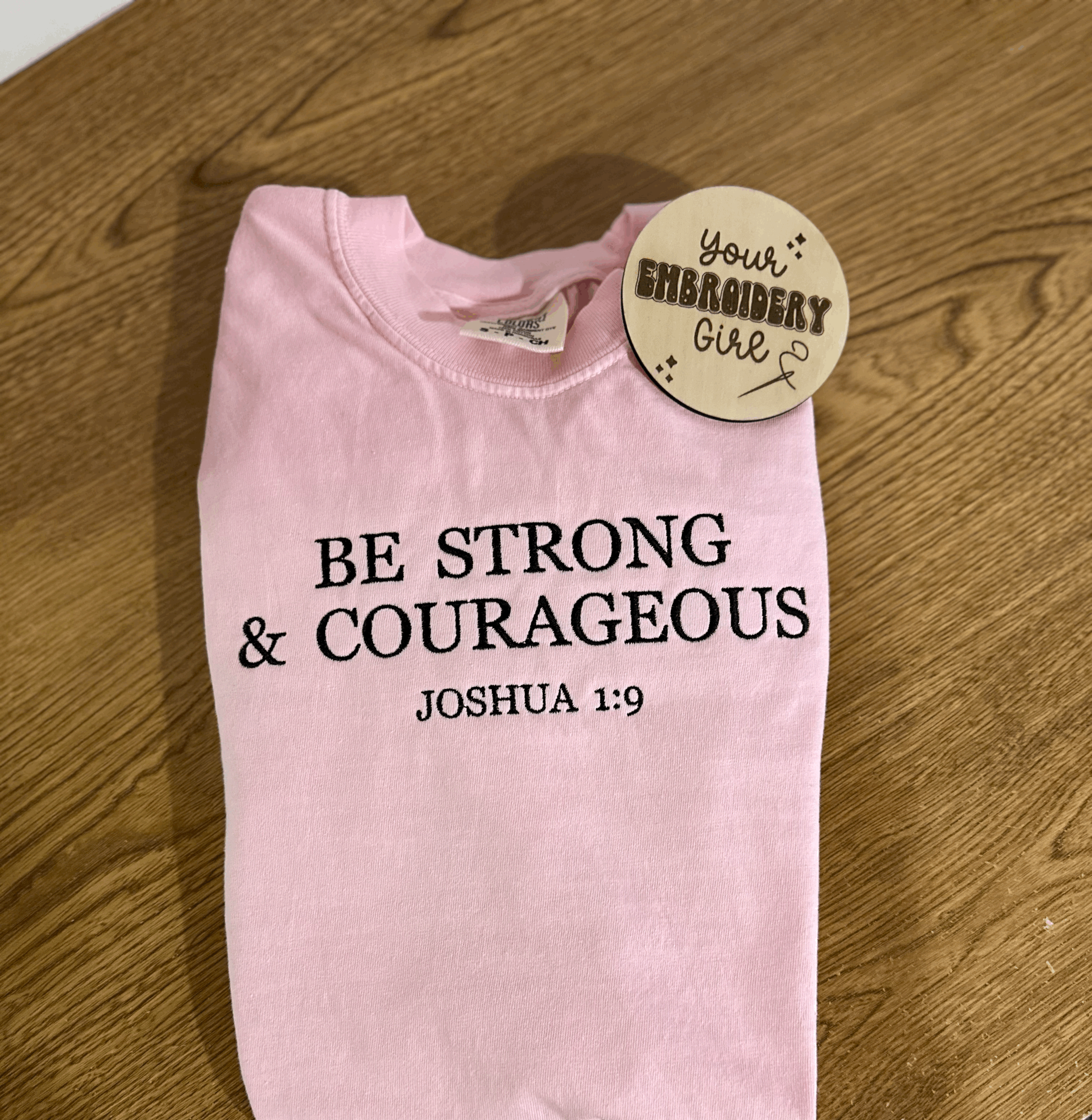 Be Strong & Courageous T-Shirt