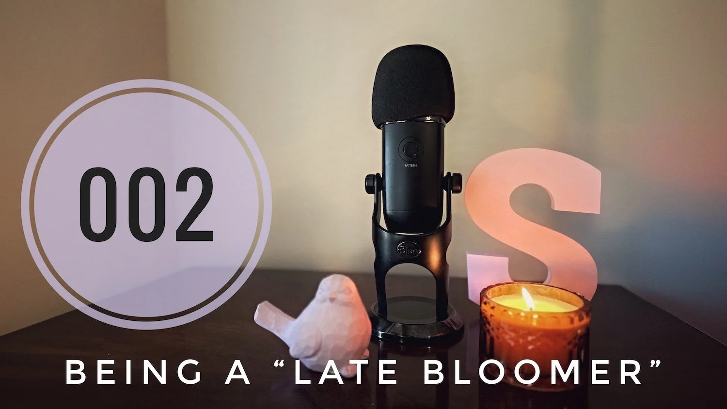 YOScast 002: Being a “Late Bloomer”