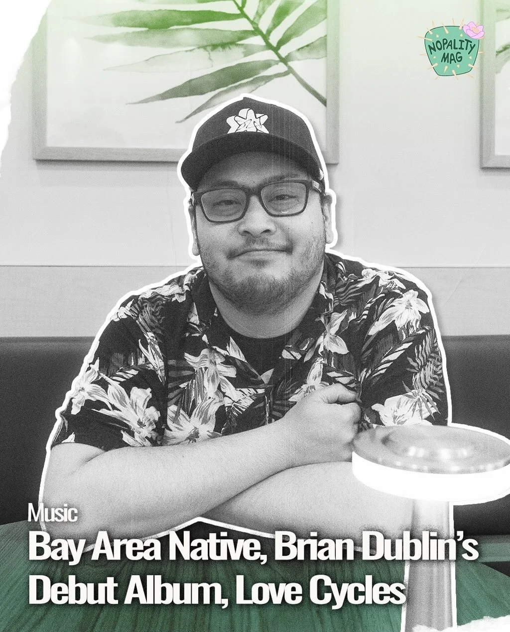 🌵&nbsp;Rising Filipino-American R&amp;B artist, Brian Dublin, leads with intentionality and honest storytelling in his debut album &ldquo;Love Cycles&rdquo; releasing on June 19th 👏 During our exclusive interview, he shared candid details about his