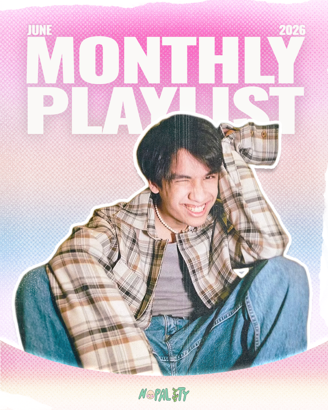 Nopality Magazine’s June Playlist