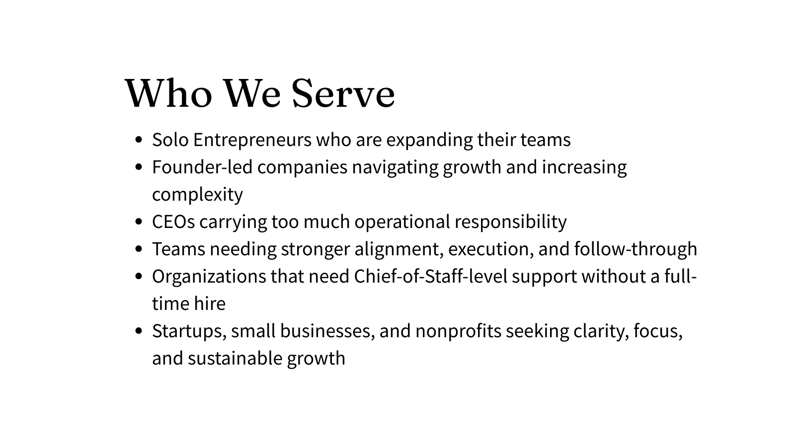 A presentation slide titled 'Who We Serve' with bulleted points explaining the target clients, including solo entrepreneurs, startup founders, CEOs, teams, organizations, and nonprofits.