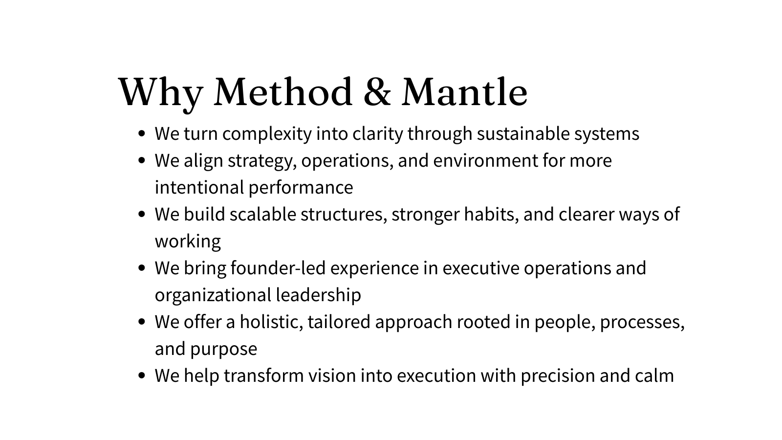 Slide titled 'Why Method & Mantle' with bullet points explaining the company's approach to clarity, strategy, scalable structures, leadership, holistic approach, and transformation.
