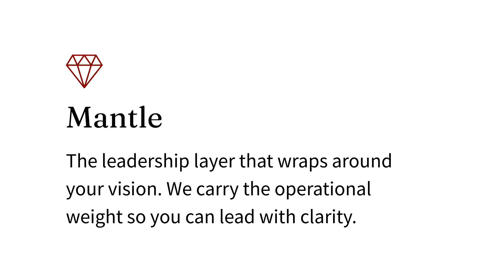 A white background with a red diamond icon at the top left. Text reads 'Mantle' in large font, with a subheading describing it as the leadership layer that wraps around your vision, carrying operational weight for clarity.