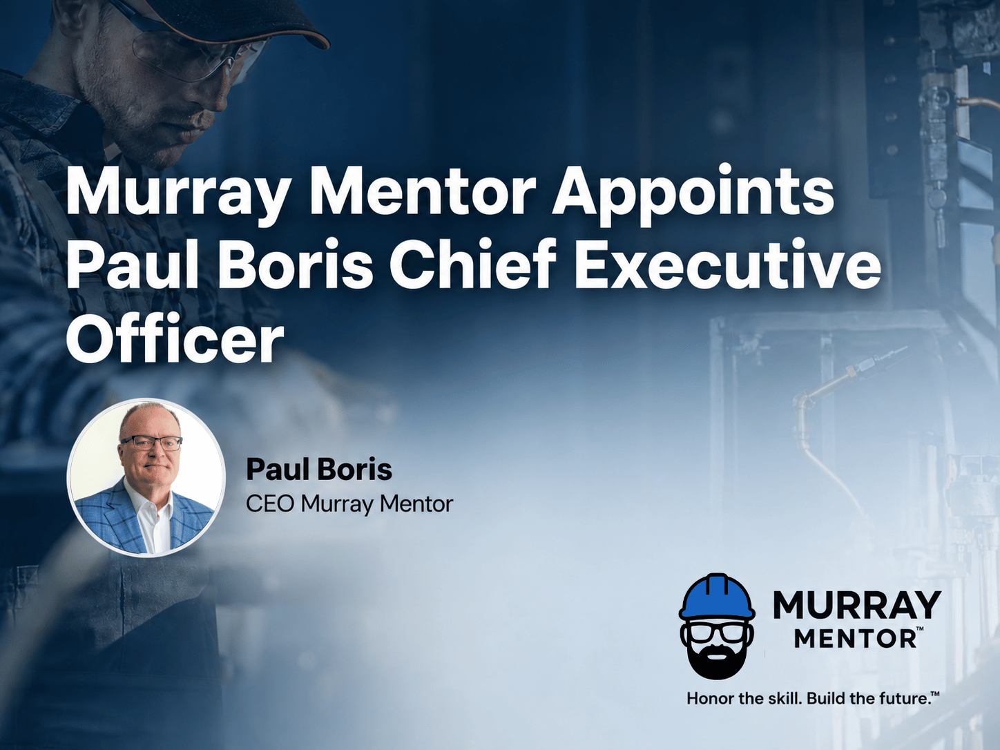 Murray Mentor Appoints Paul Boris Chief Executive Officer