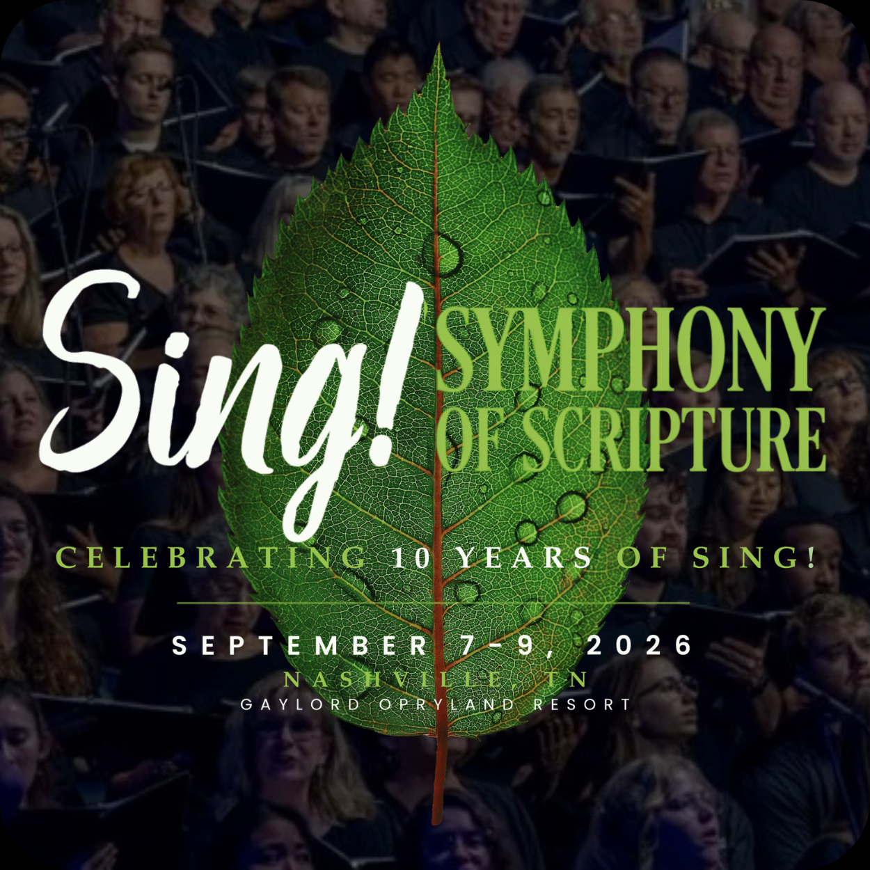 An advertisement for the Sing! Symphony of Scripture event, featuring a large green leaf with the event details overlaid, and a background of a choir singing.