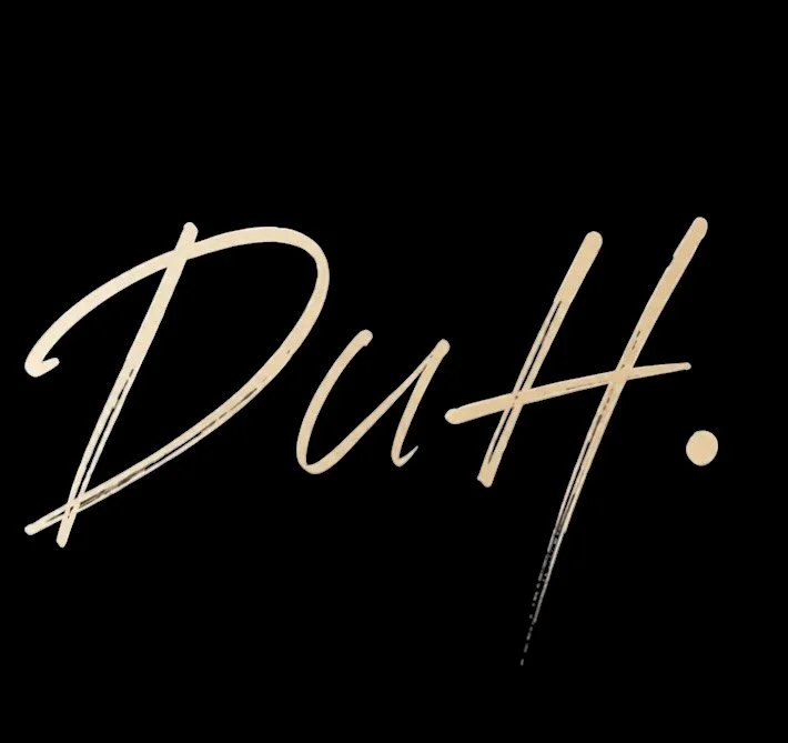 DUHHHH™