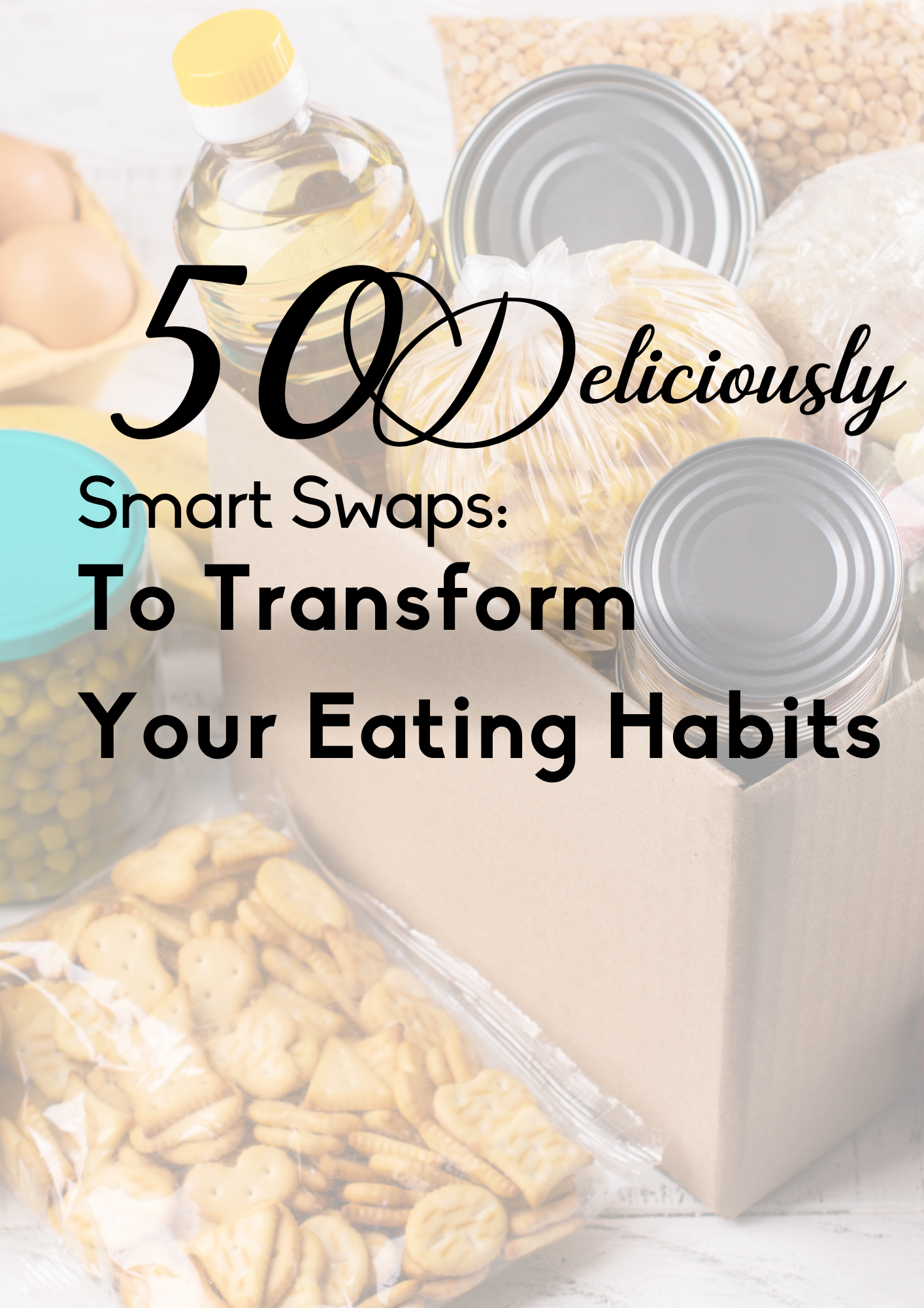 50 Deliciously Smart Swaps to Transform Your Eating Habits PDF