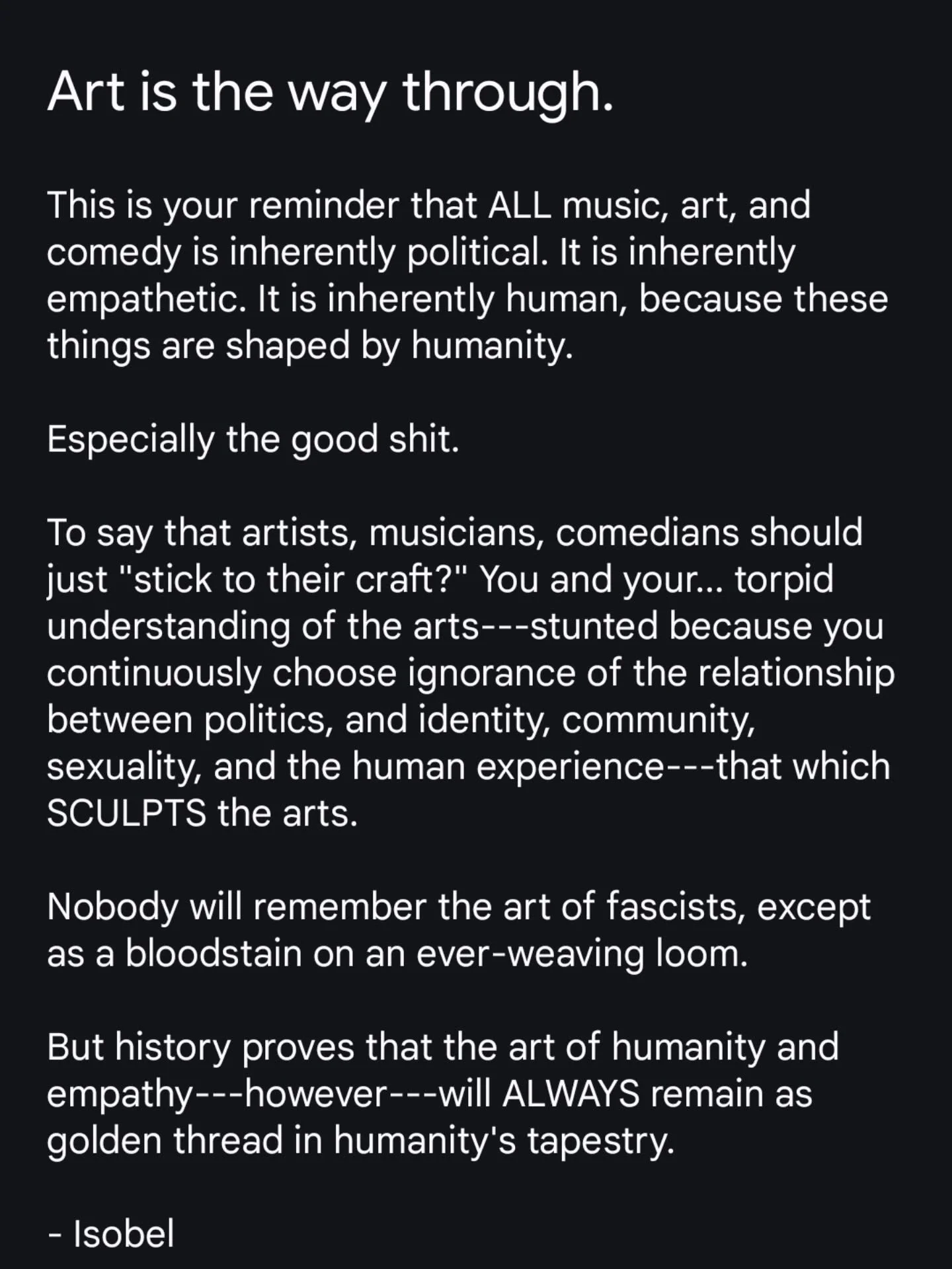 Real art has an empathetic heart.
Just so we're clear.