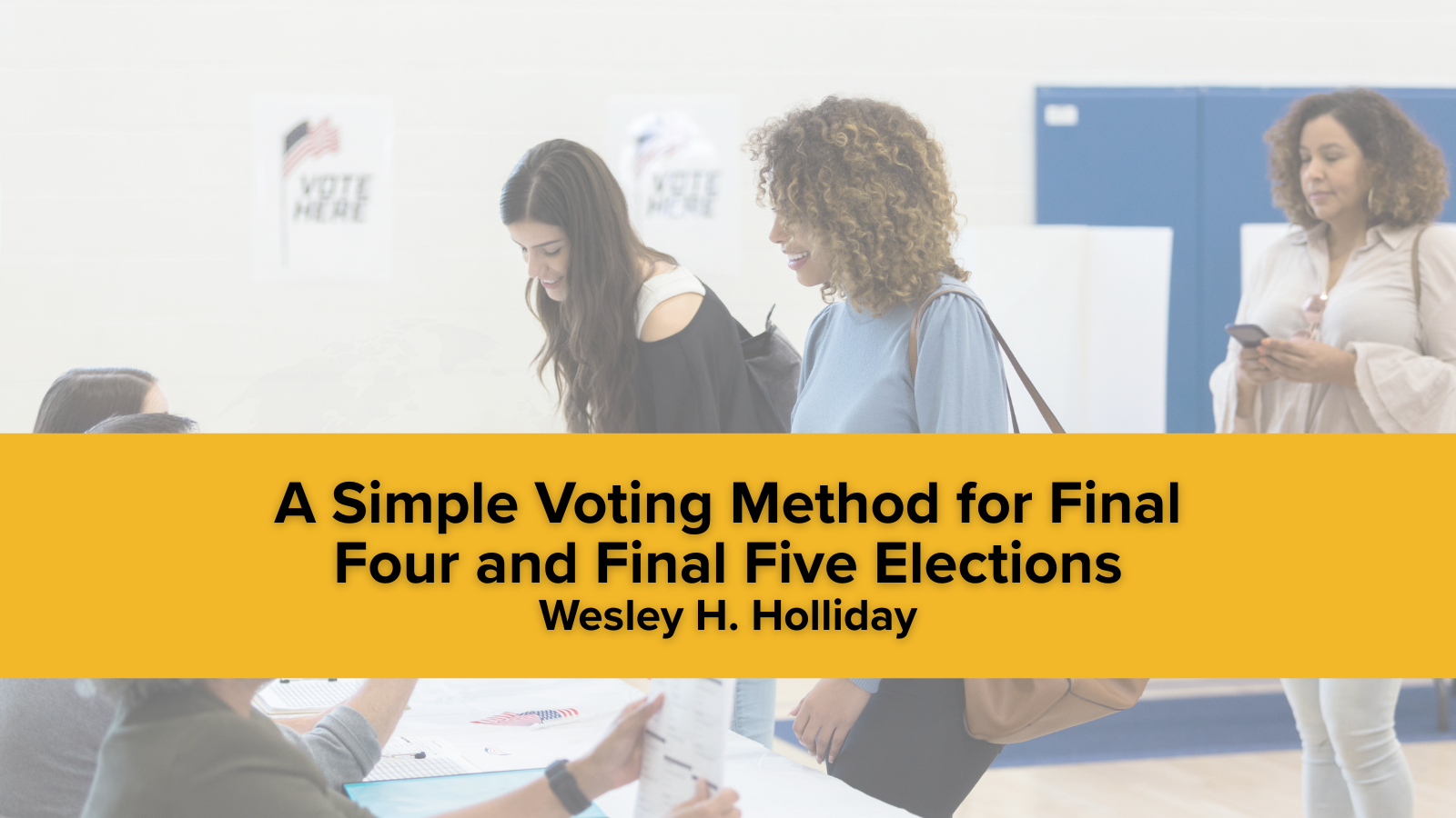 New Research: A Simple Voting Method for Final Four and Final Five Elections