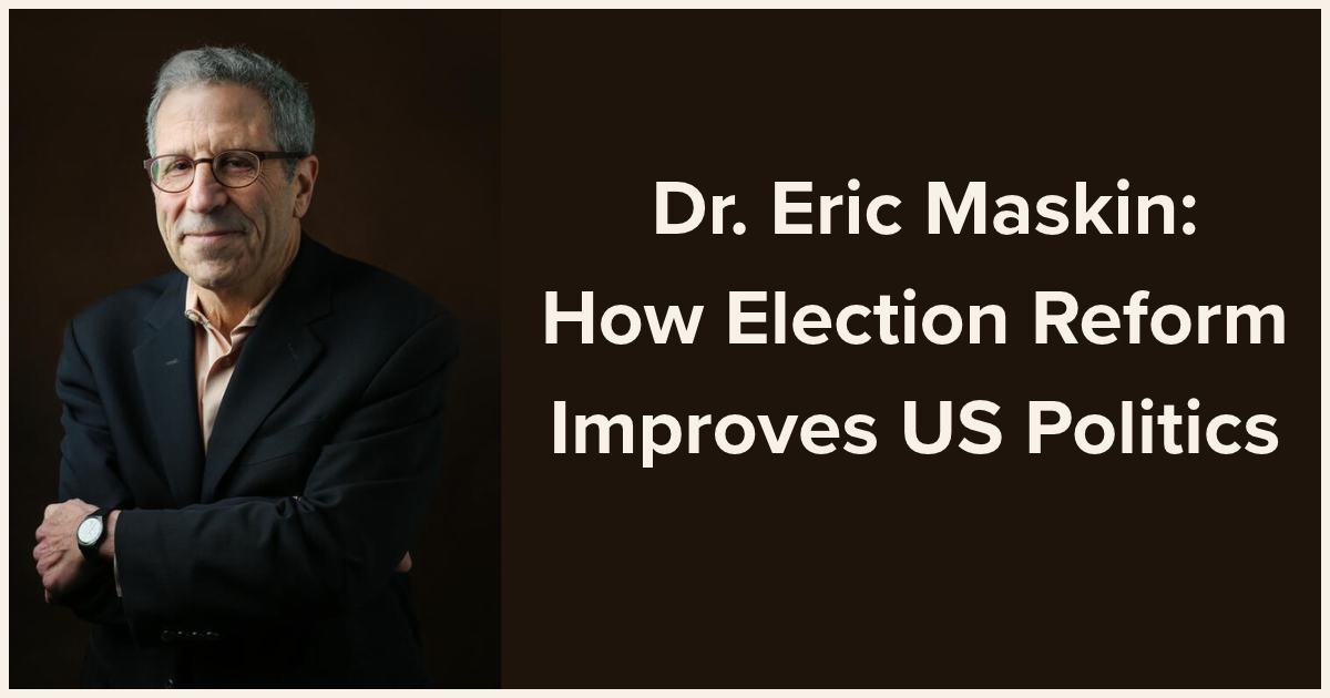 Eric Maskin: How Election Reform Can Improve US Politics