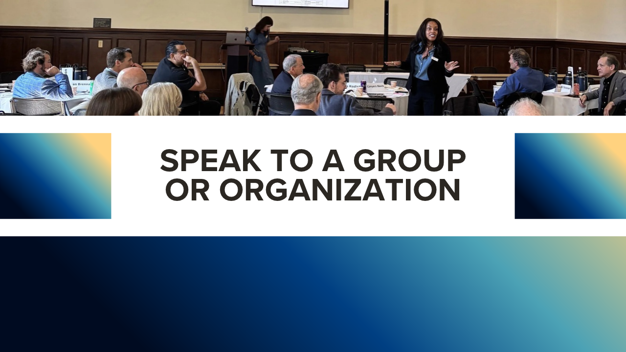 Speak to An Organization or Group