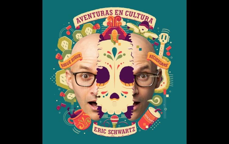 ERIC SCHWARTZ AVENTURAS EN CULTURA TOUR 